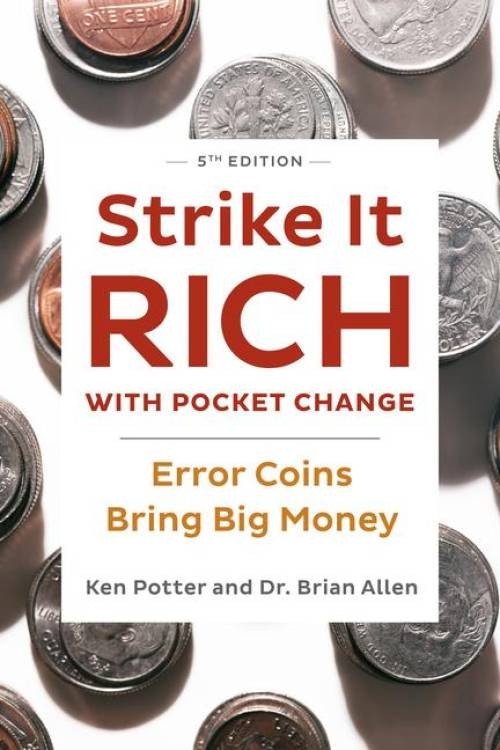 Strike It Rich with Pocket Change: Error Coins Bring Big Money Book 5th Ed 2021