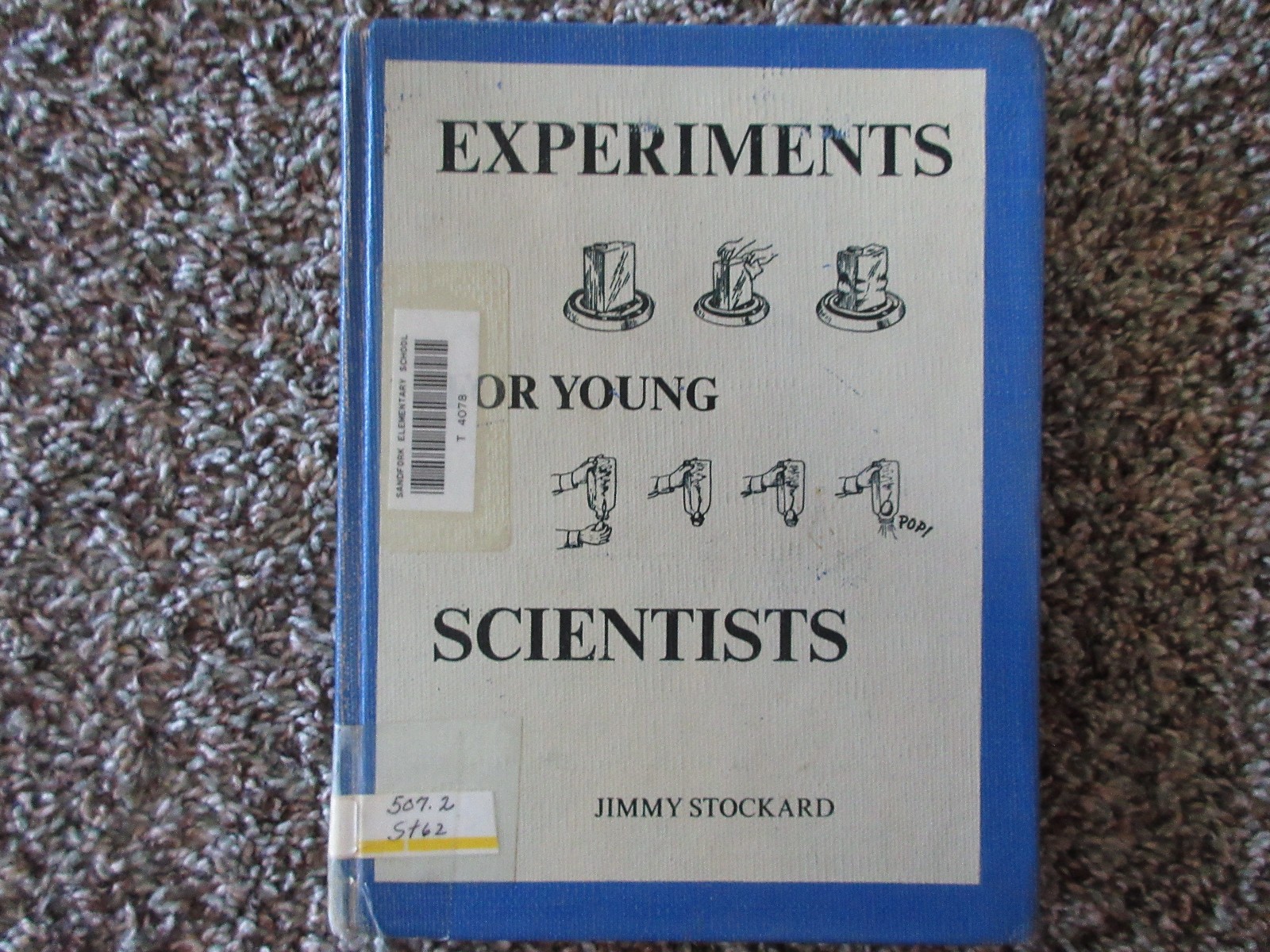 Experiments for Young Scientists (1964) by Jimmy Stockard, Jr – Hardcover 1st Ed