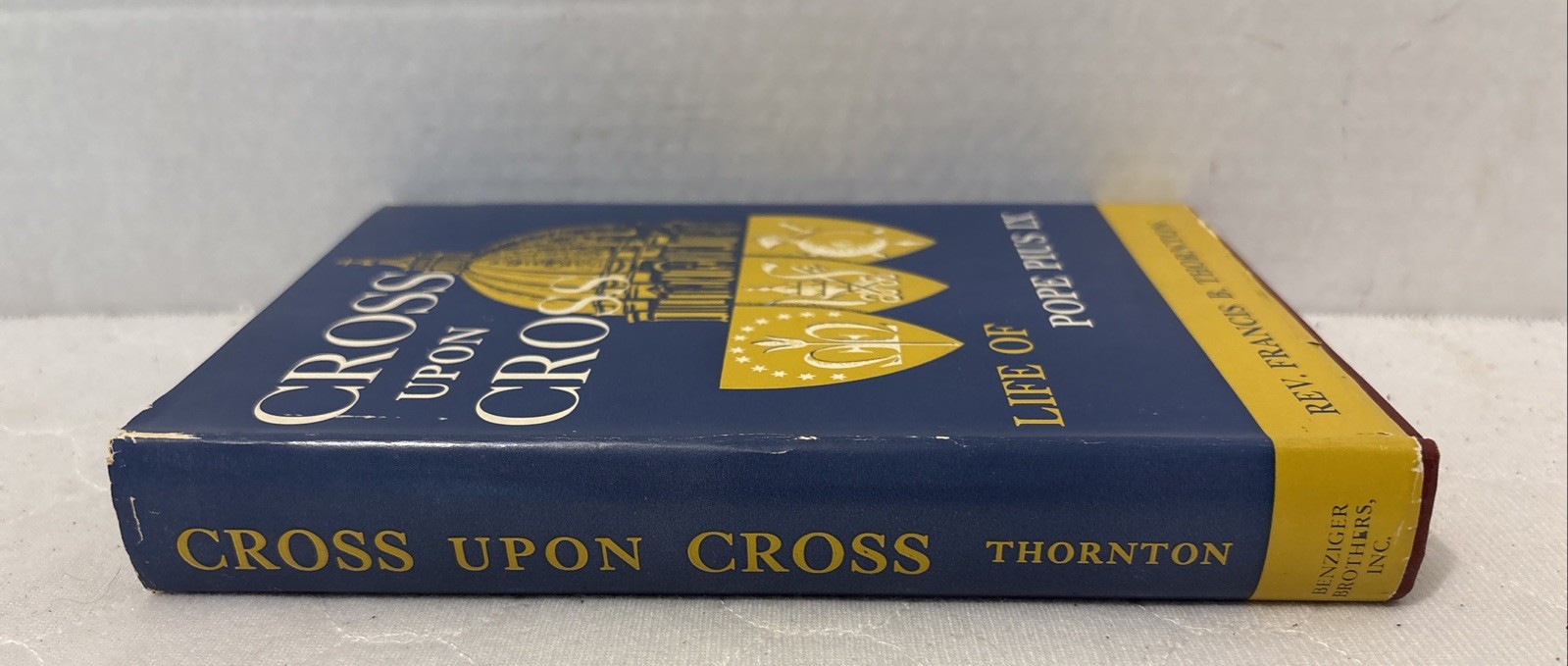 Cross Upon Cross: Life Of Pope Pius IX Circa 1955 w Dustjacket