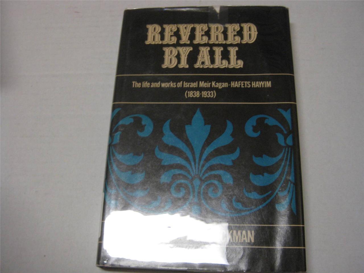 Revered By All The Life and Works of CHOFETZ CHAIM !! By Lester Eckman