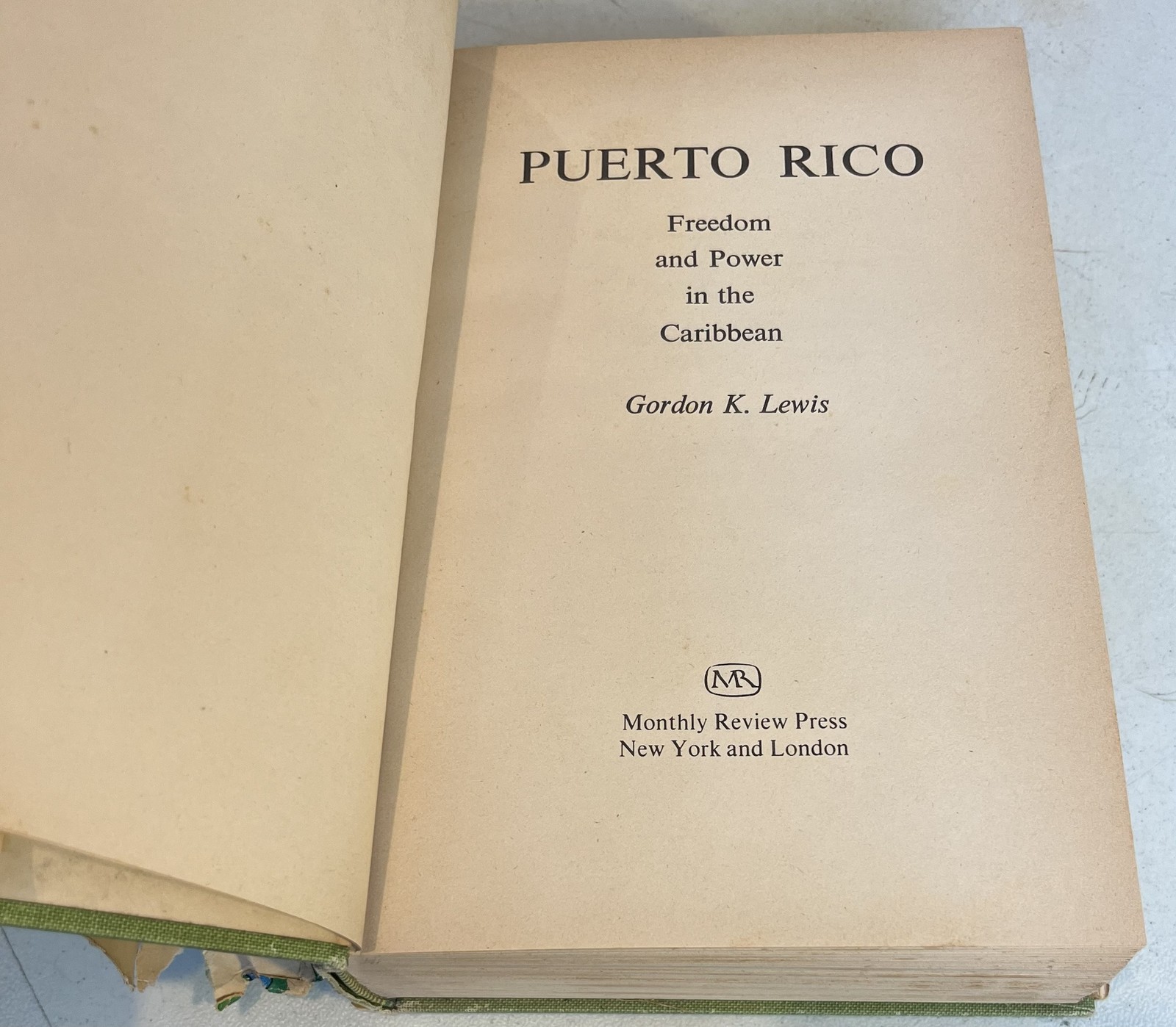 Puerto Rico Freedom and Power in The Caribbean By Gordon K. Lewis