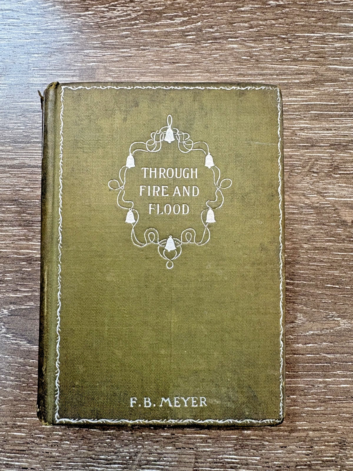 1896 F. B. MEYER. Through Fire and Flood VINTAGE HC