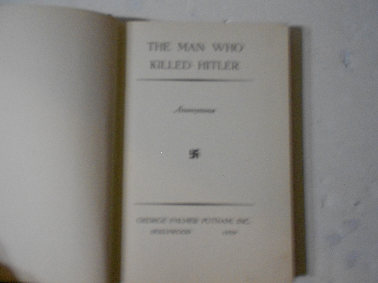 The Man Who Killed Hitler by Anonymous, 1939 First Edition in HardCover VGC