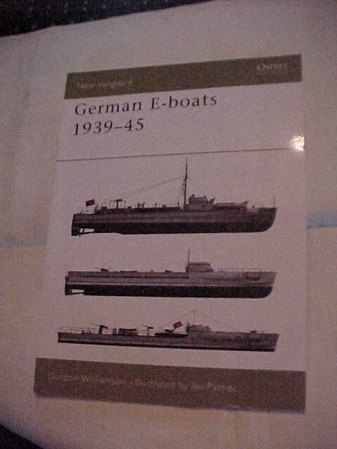 GERMAN E-BOATS 1939-45 by GORDON WILLIAMSON, NAVAL HISTORY WWII MILITARY