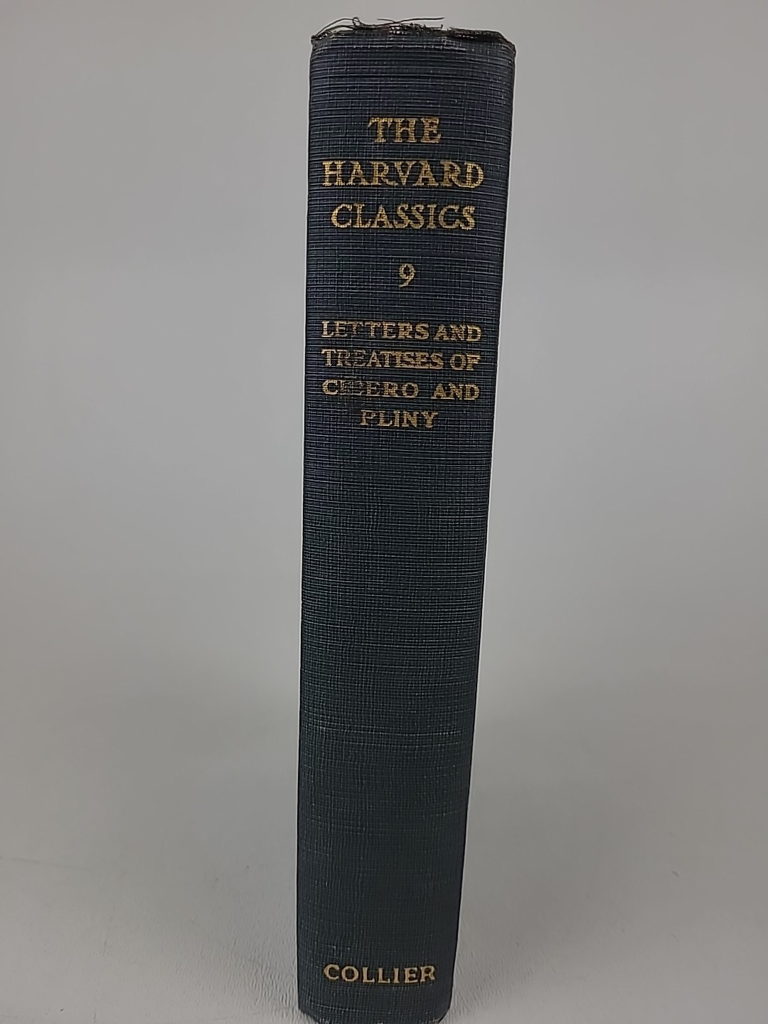 Harvard Classics 9 : Letters Treatises Cicero Pliny Collier 1909 HC No DJ