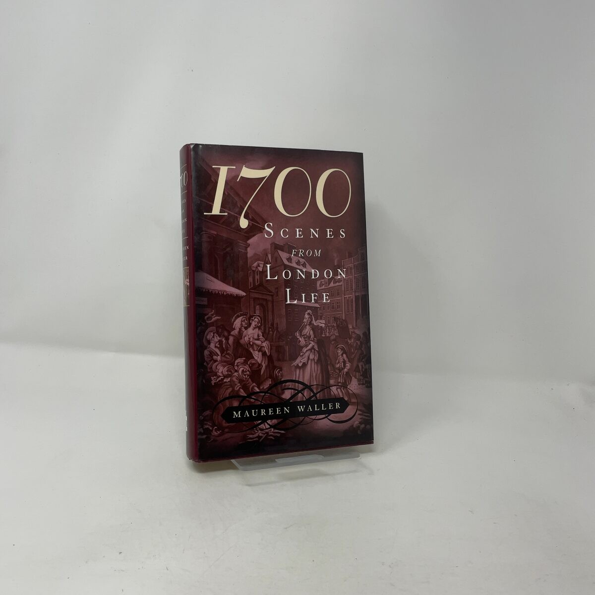 1700 Scenes from London Life by Maureen Waller HC First Edition Like New 2000