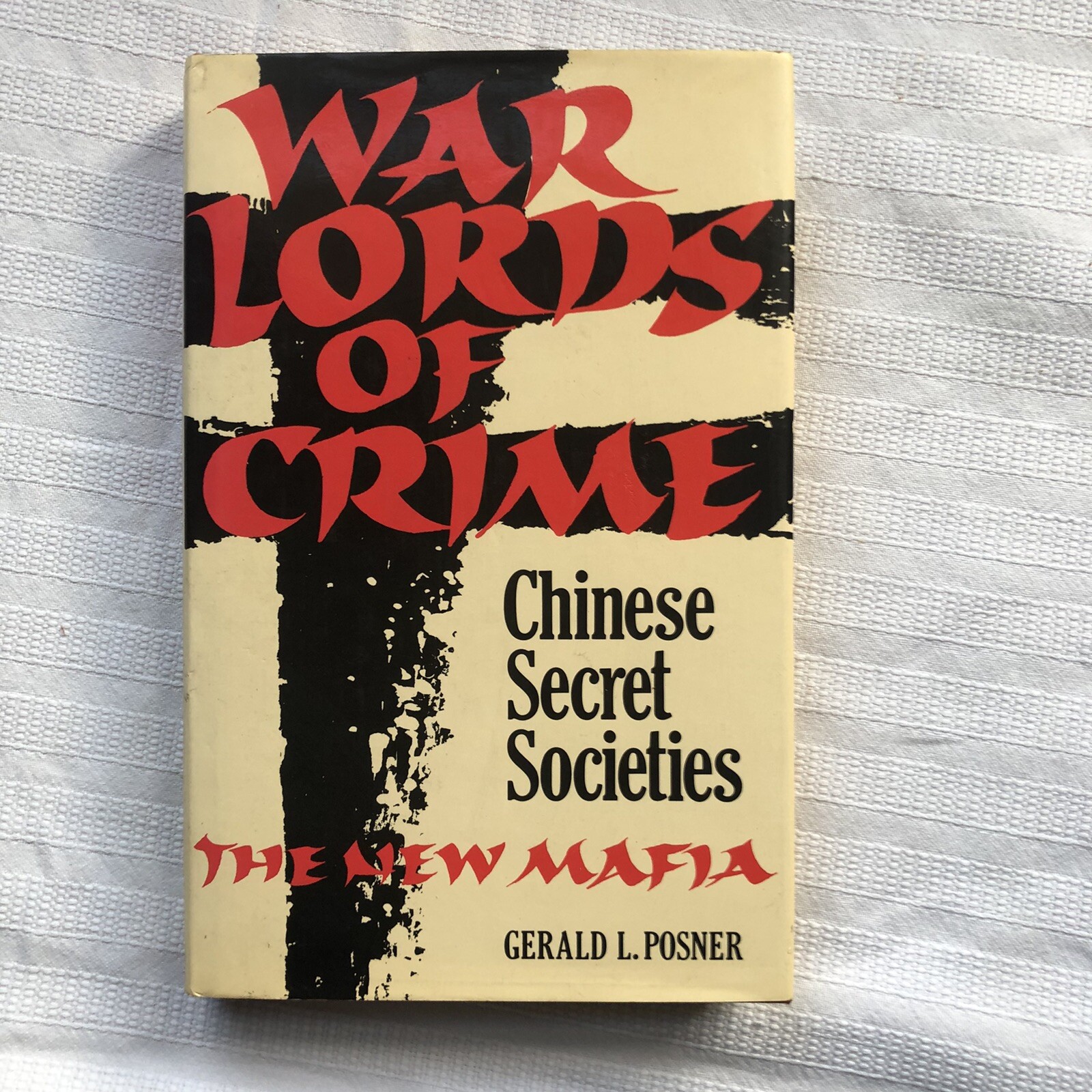 War Lords Of Crime Chinese Secret Societies Gerald L Poster 1st HB/DJ