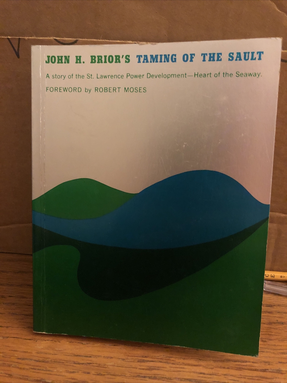 John Brior’s Taming Of The Sault St Lawrence Seaway Robert Moses Brior 1960 PB