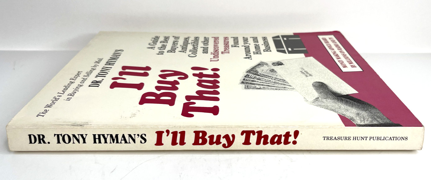 I’ll Buy That! : A Guide to the Best Buyers of Antiques, Collectibles and Other