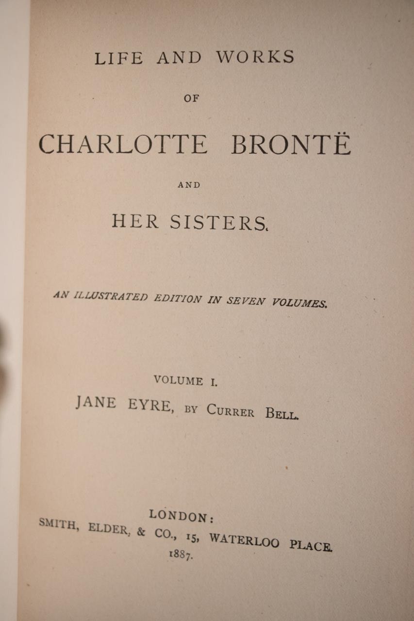 Life and Works of Charlotte Bronte and Her Sisters / 1887
