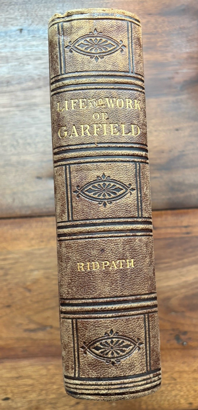 Life And Works Of James A. Garfield Ridpath 1881 Memorial Edition Illustrated