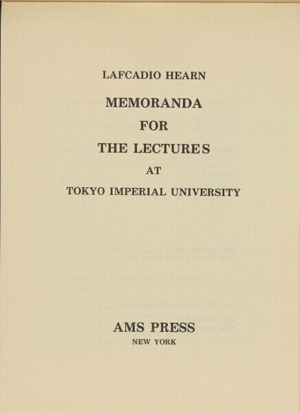 Lafcadio Hearn / Memoranda for the lectures at Tokyo Imperial University 1976