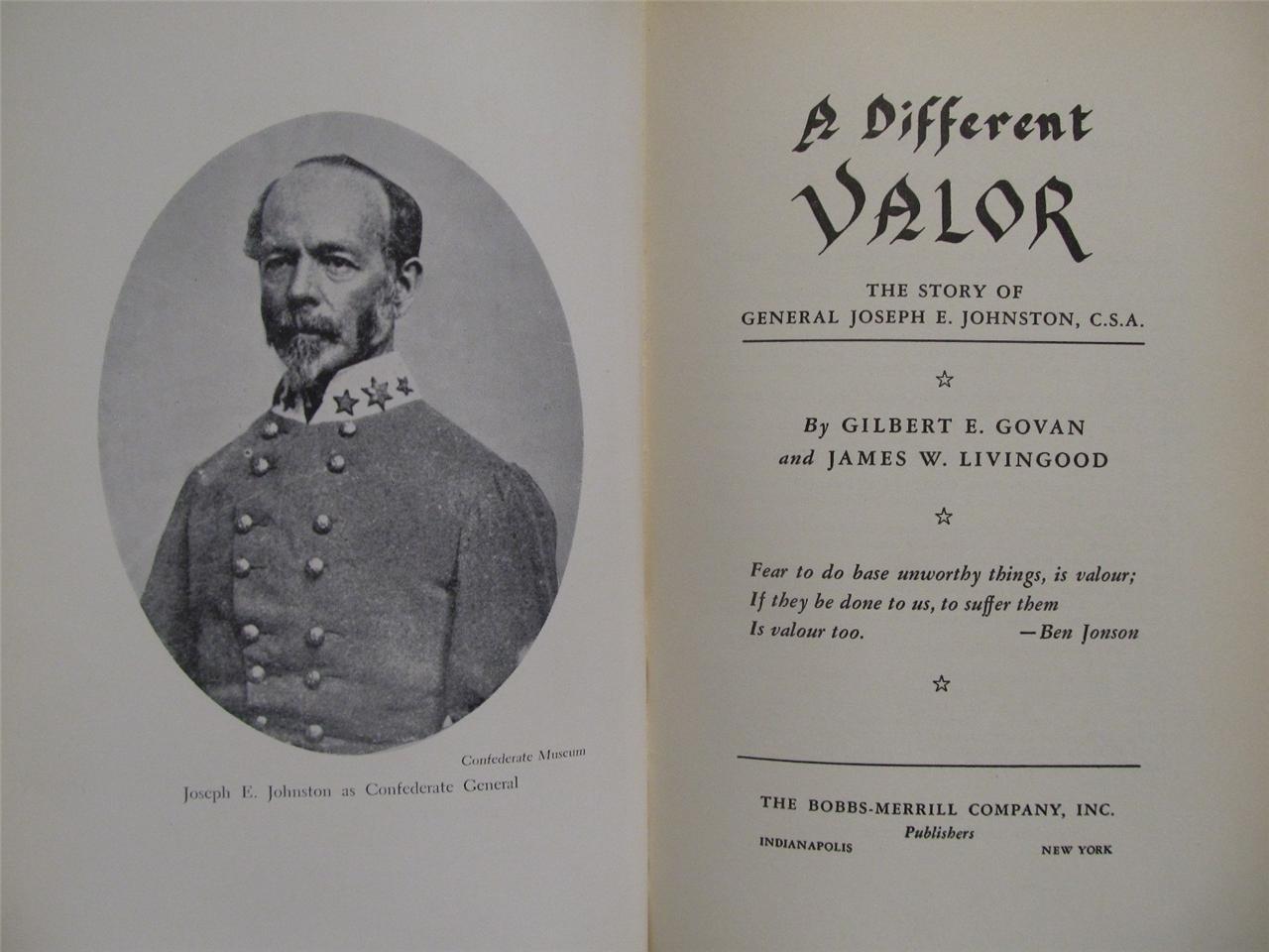 A DIFFERENT VALOR – GENERAL JOSEPH JOHNSTON – FIRST EDITION – CSA – CIVIL WAR