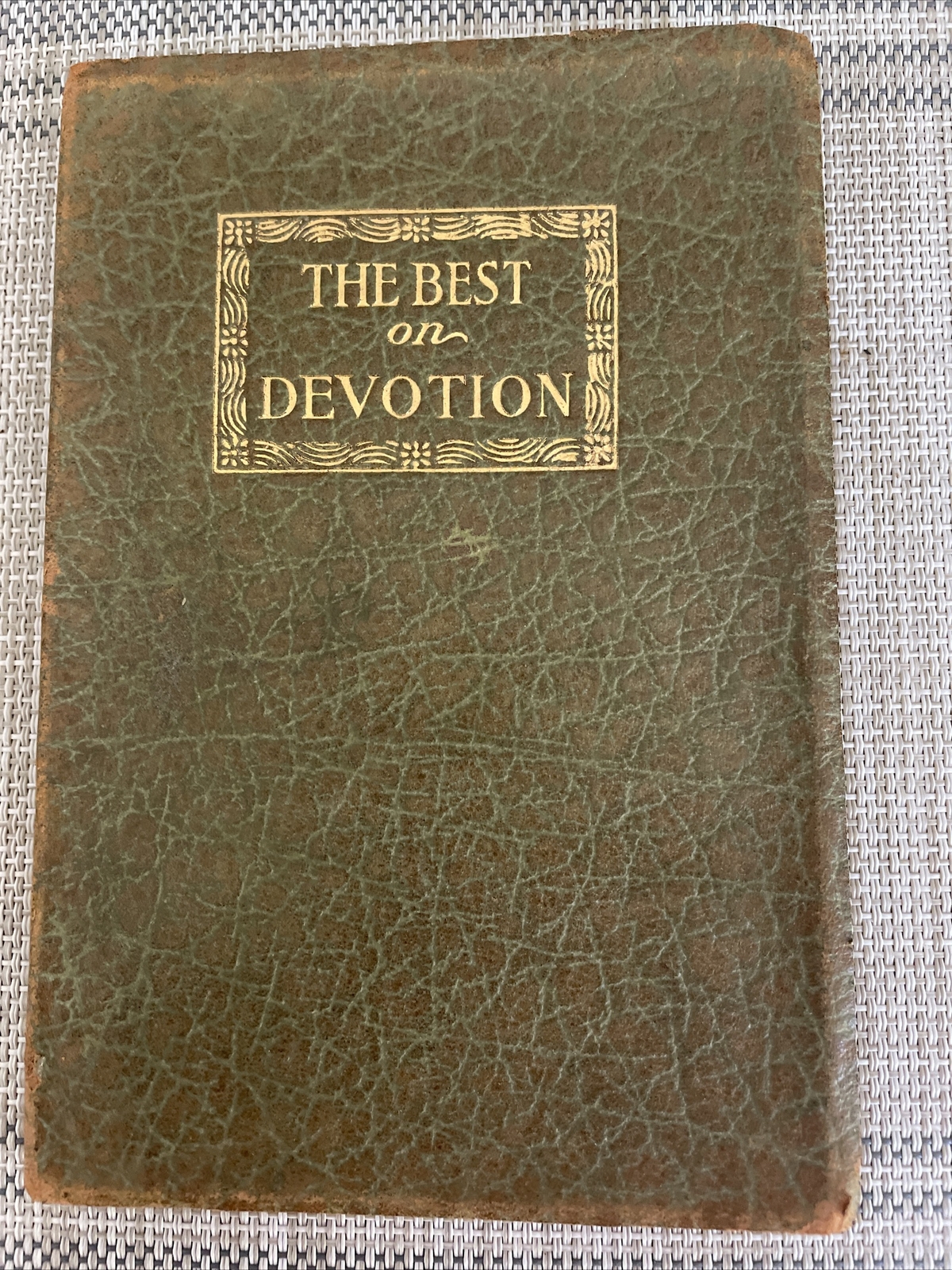 Rare 1911 The Best On Devotion by Florence L. Tucker Daily Verse HB
