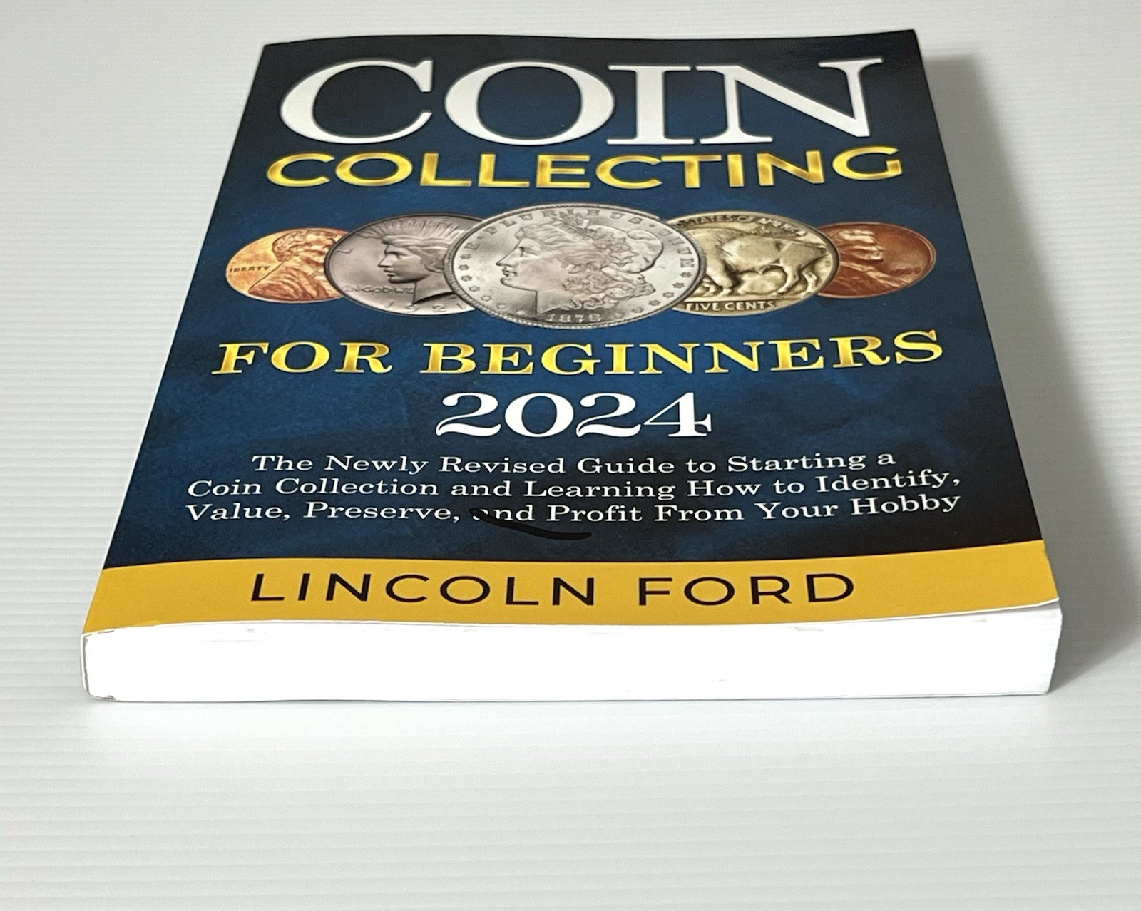 Coin Collecting For Beginners 2024 by Lincoln Ford PB 2024