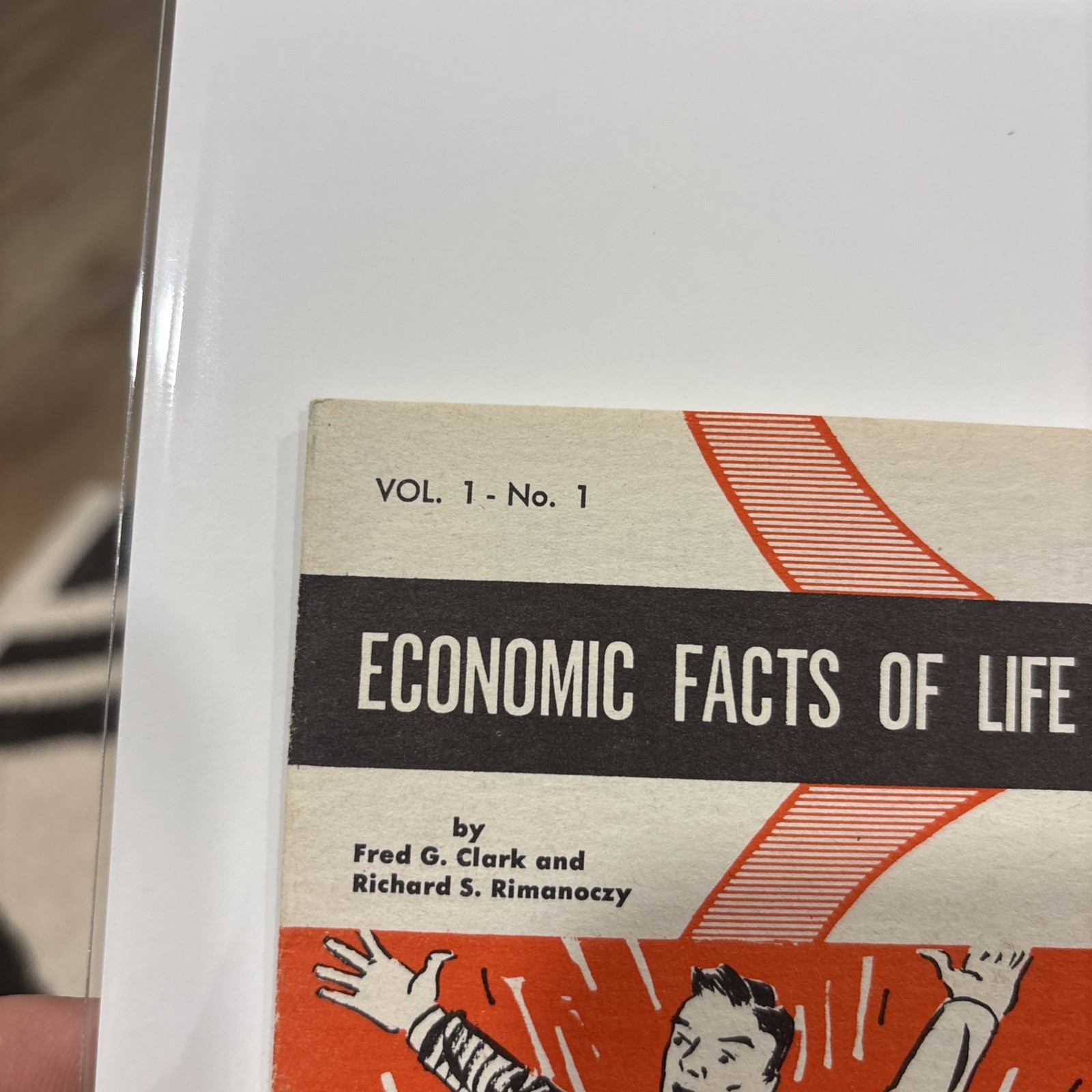 Economic Facts Of Life, Economic Ignorance Is Dynamite, Fred G Clark 1956 #1 ￼