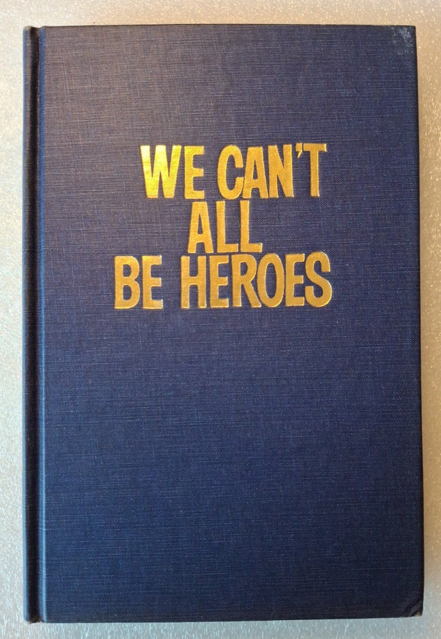 Melvin Curtis WALTHALL / We Can’t All Be Heroes History Signed 1st Edition 1975