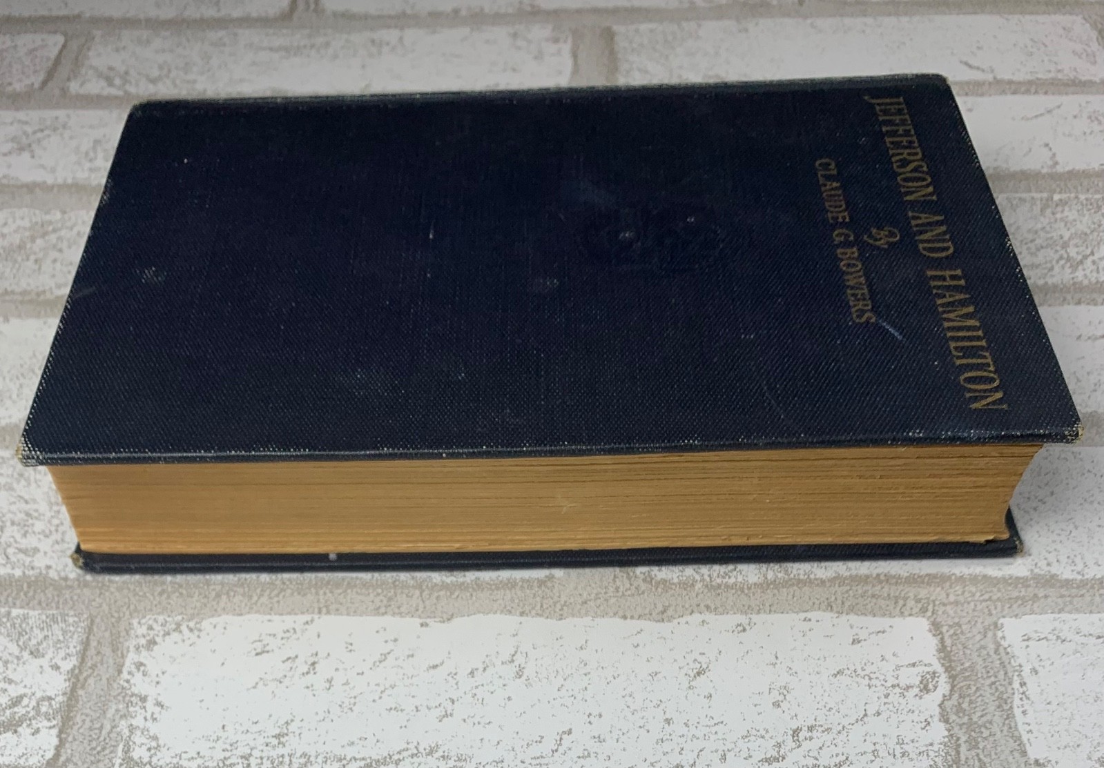 Jefferson and Hamilton Claude G Bowers Vintage Hardcover 1926 US History
