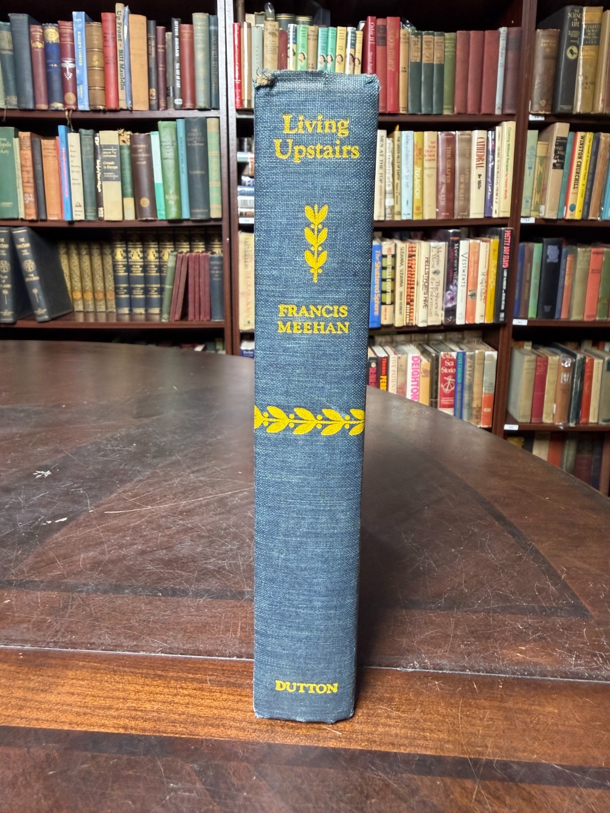 Living Upstairs: Reading for Profit & Pleasure, Francis Meehan, 1942 1st Ed. 7-4