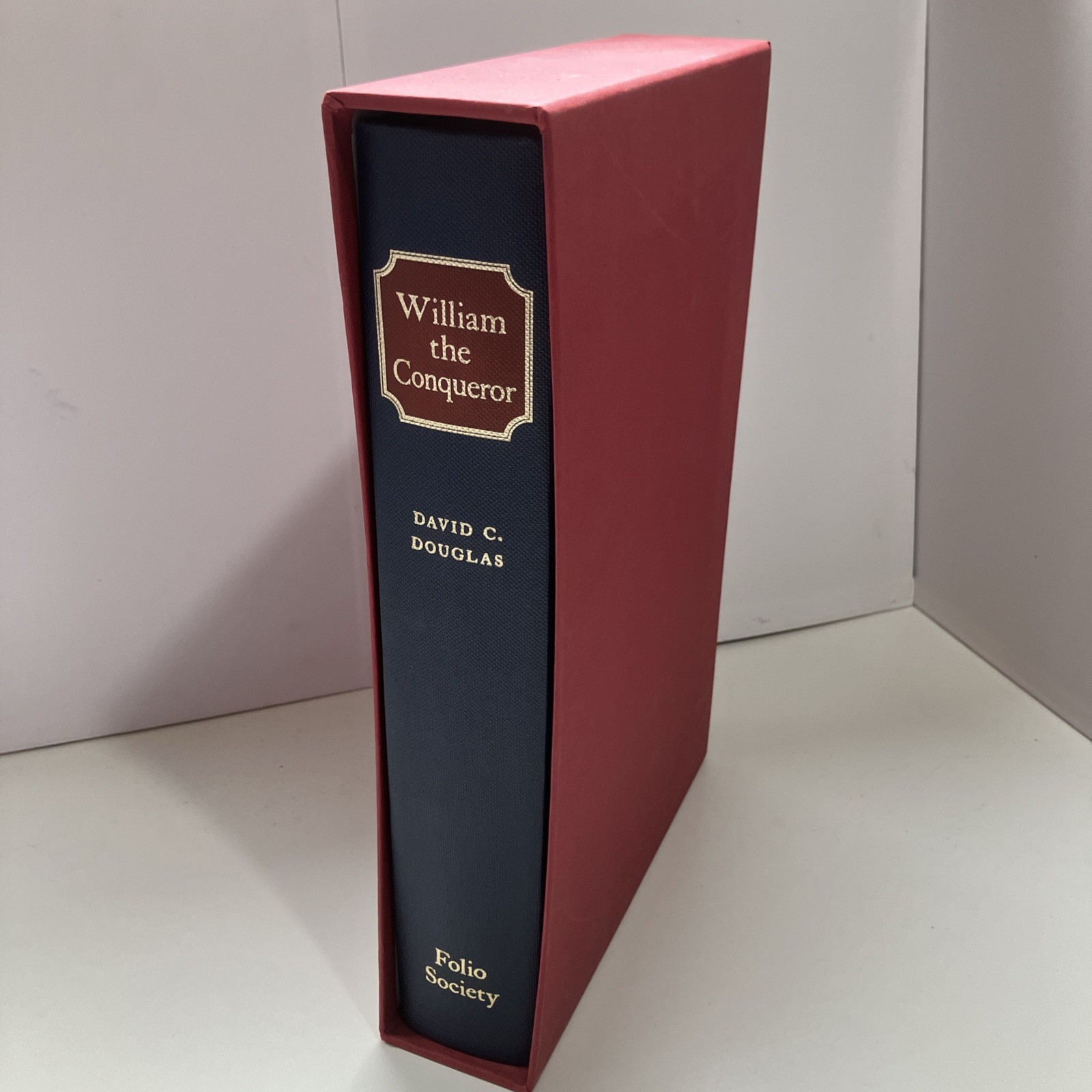 William the Conqueror – David C Douglas – Folio Society – 2004 1st Edition