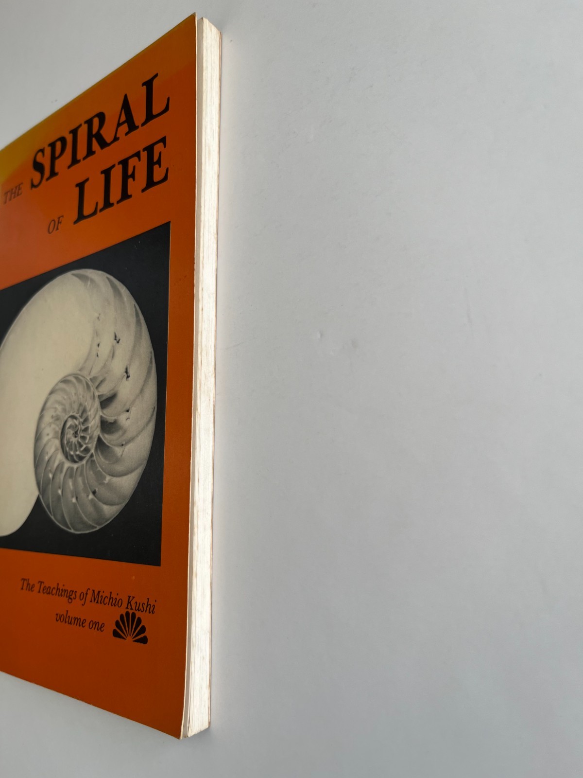 Michio Kushi ~ THE SPIRAL OF LIFE VOLUME ONE ~ 1978, rare AS IS
