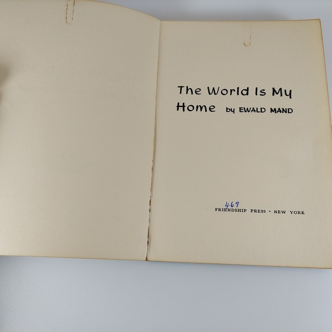 The World is My Home By Ewald Mand 1952 Friendship Press PB Ex-Library