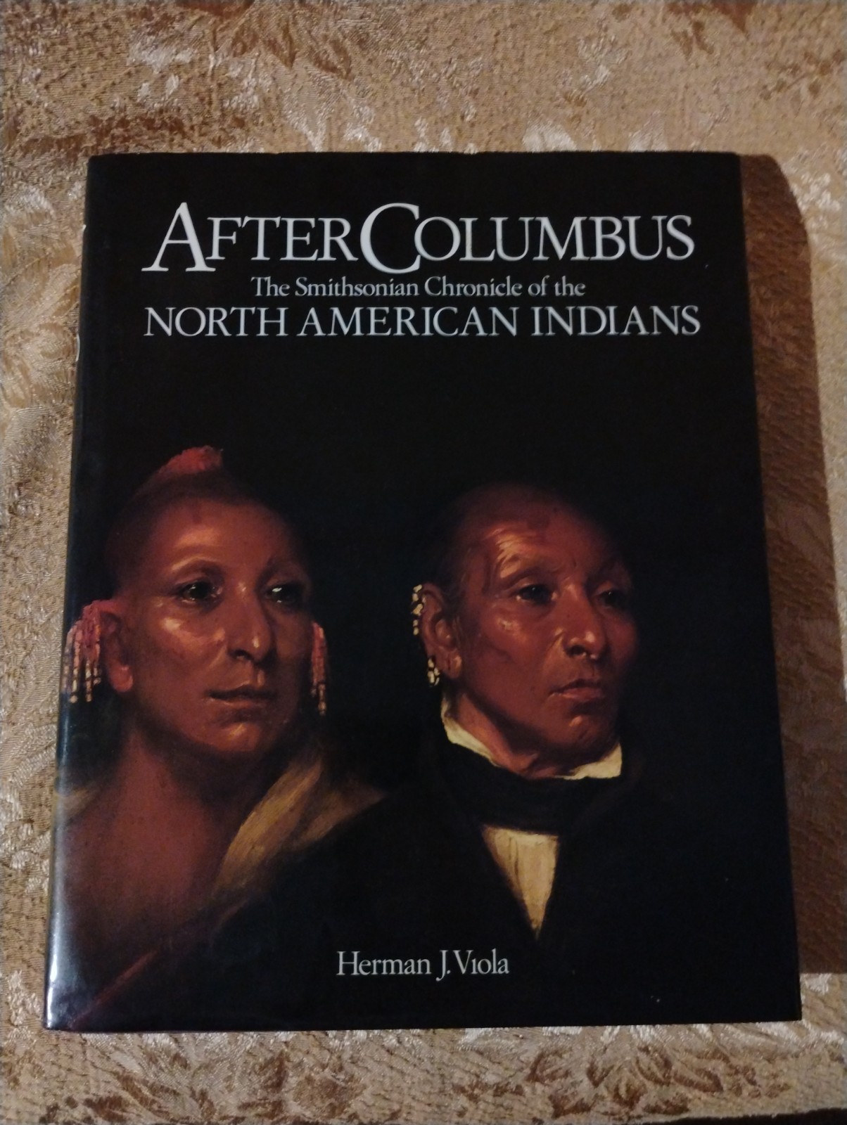 After Columbus, Smithsonian North American Indians by Herman Viola ~ 1990 HC