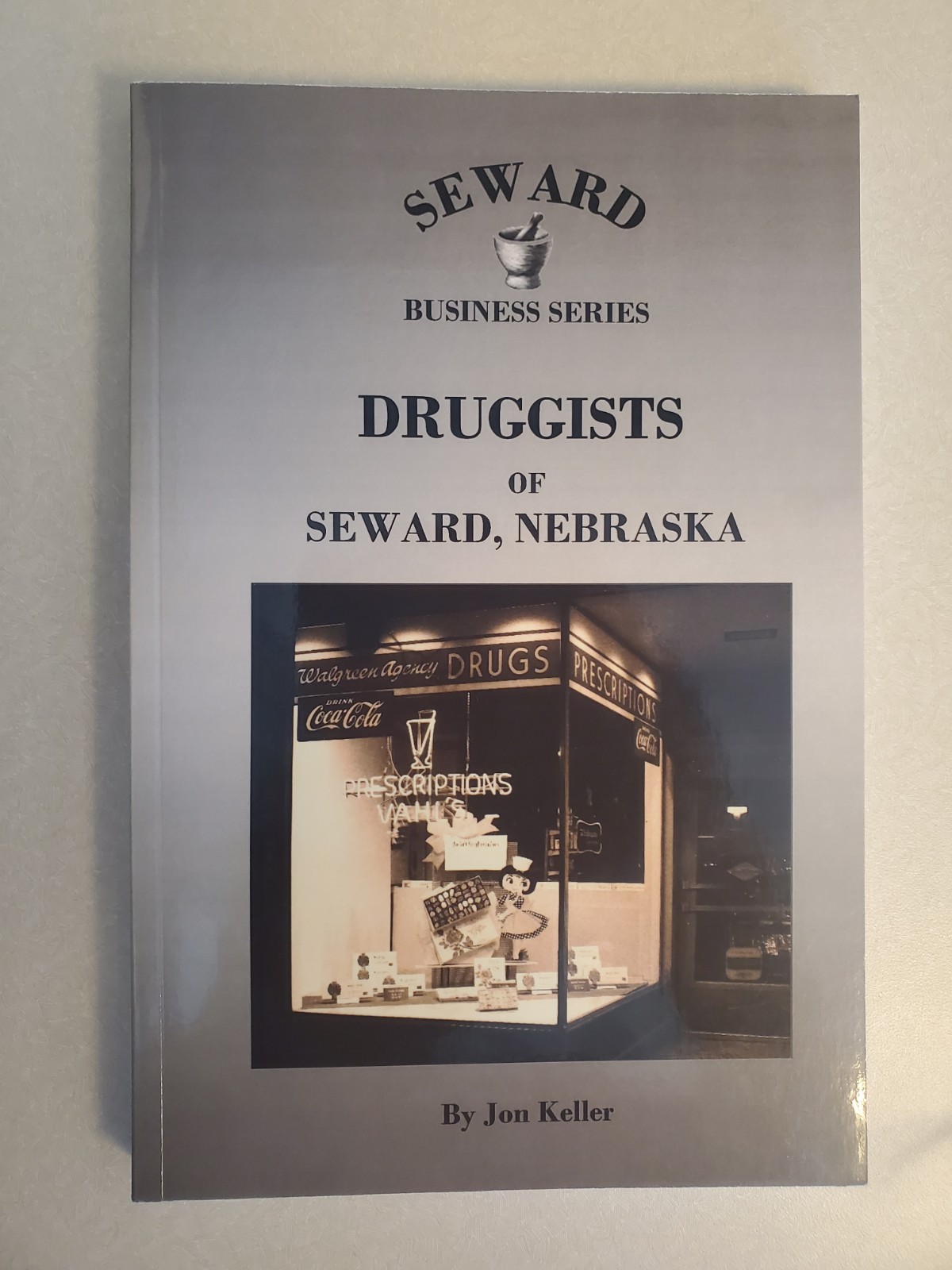 Druggists of Seward Nebraska, NE NEW, SIGNED Only 100 copies printed!