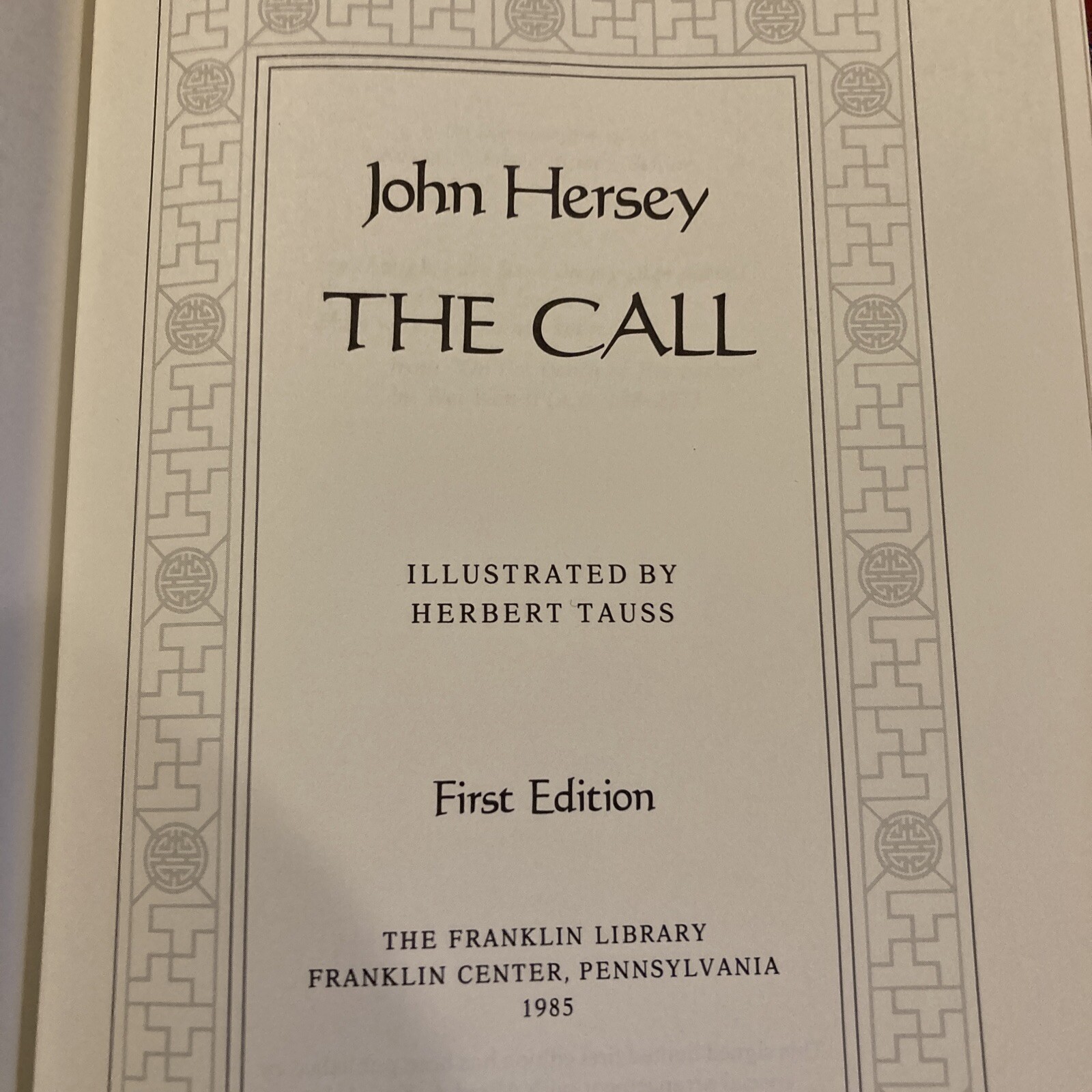 FRANKLIN LIBARY: SIGNED: JOHN HERSEY: CHINESE MISSIONARIES: 1930s: THE CALL