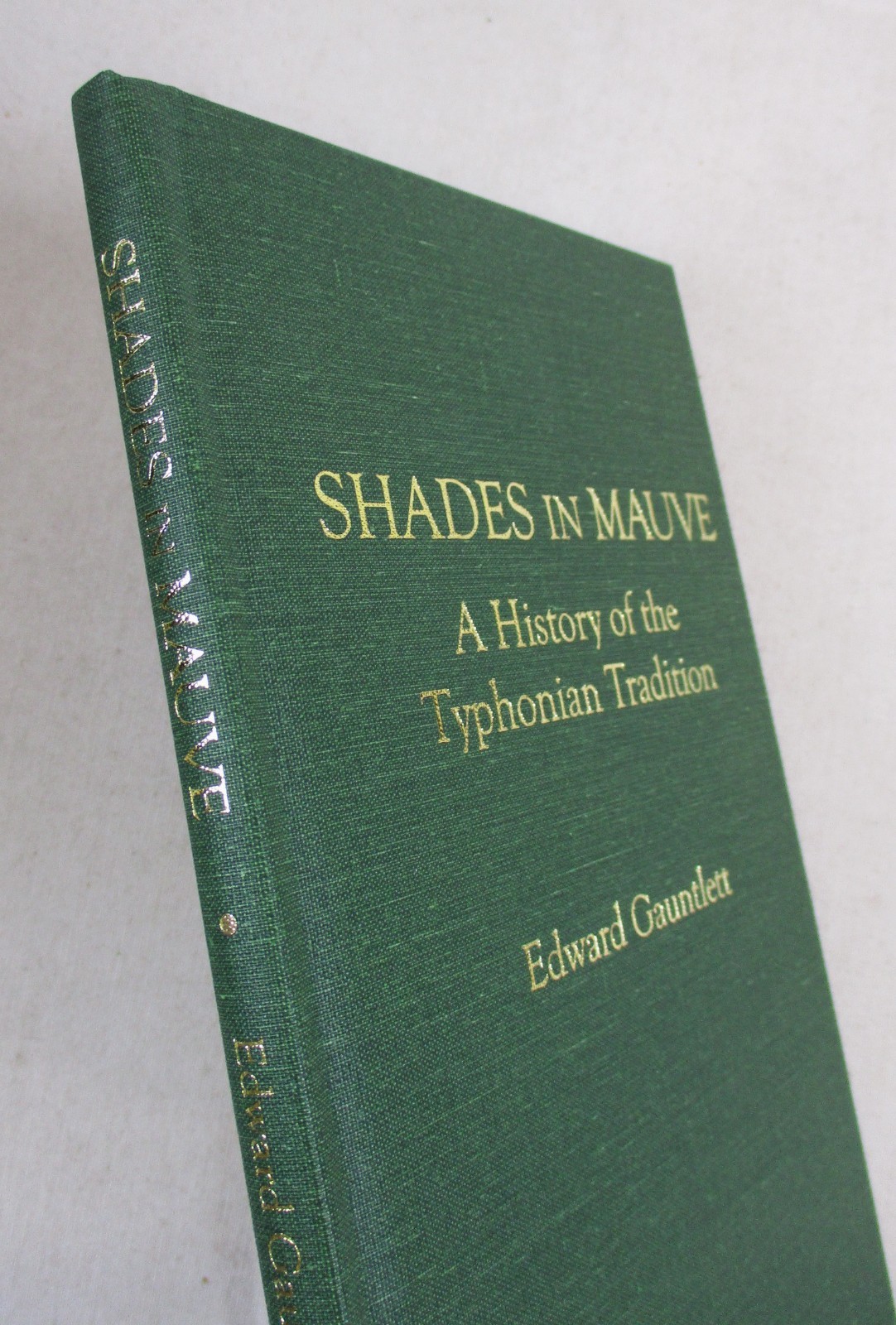 Limited ED “Shades in Mauve: A History of Typhonian Tradition” Gauntlett 2015 HC