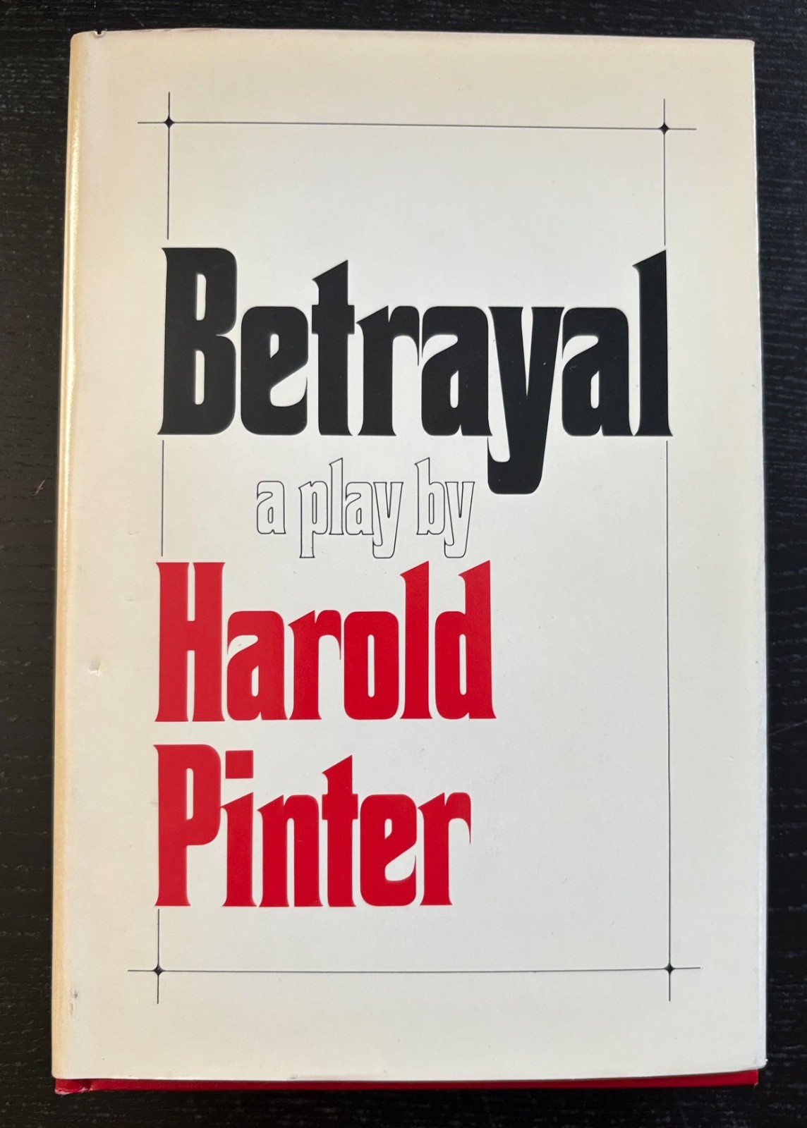 BETRAYAL – HAROLD PINTER – 1978 – GROVE PRESS – DJ – BCE.