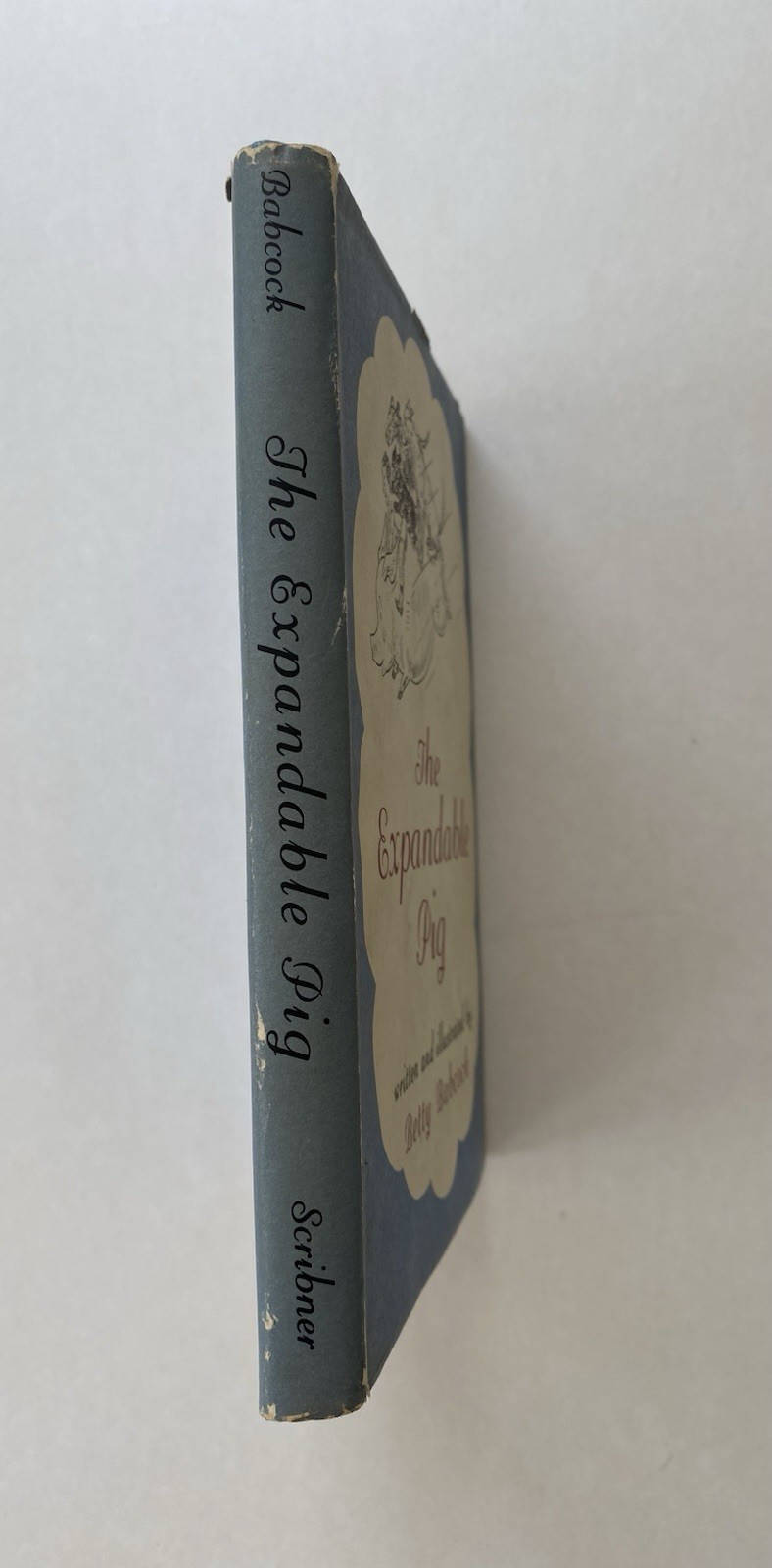 The Expandable Pig ~ Betty Babcock ~ 1949 First Edition, 1st Printing