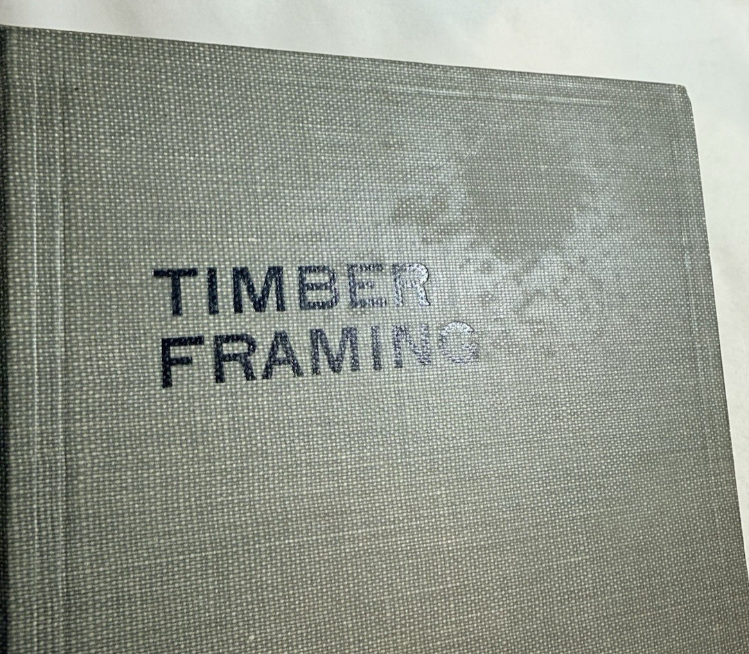 Timber Framing by Henry DeWell – 1918 Vintage Hardcover Carpentry Book