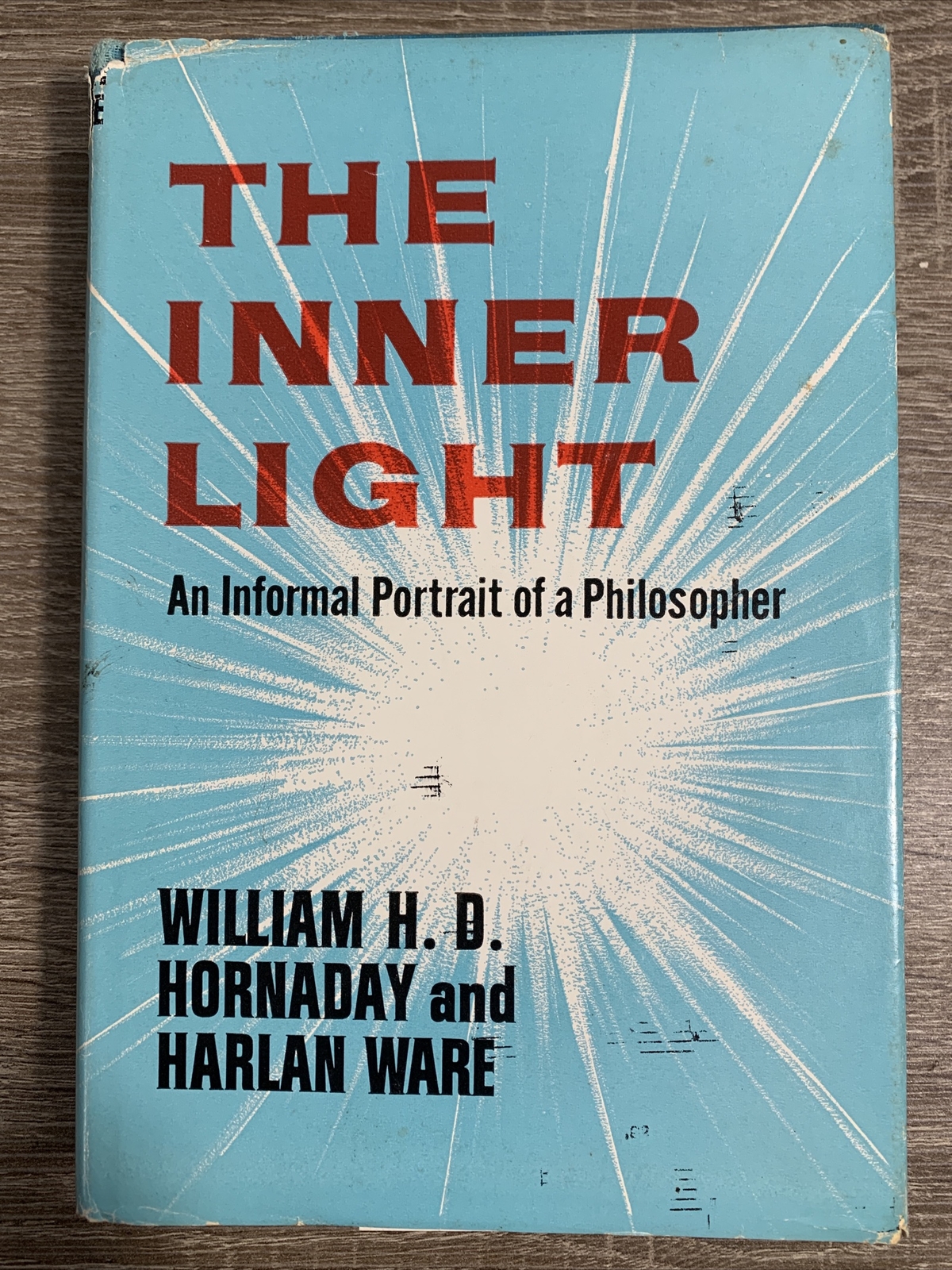 THE INNER LIGHT William Hornaday Signed Ernest Holmes Religious Science 1964 HC