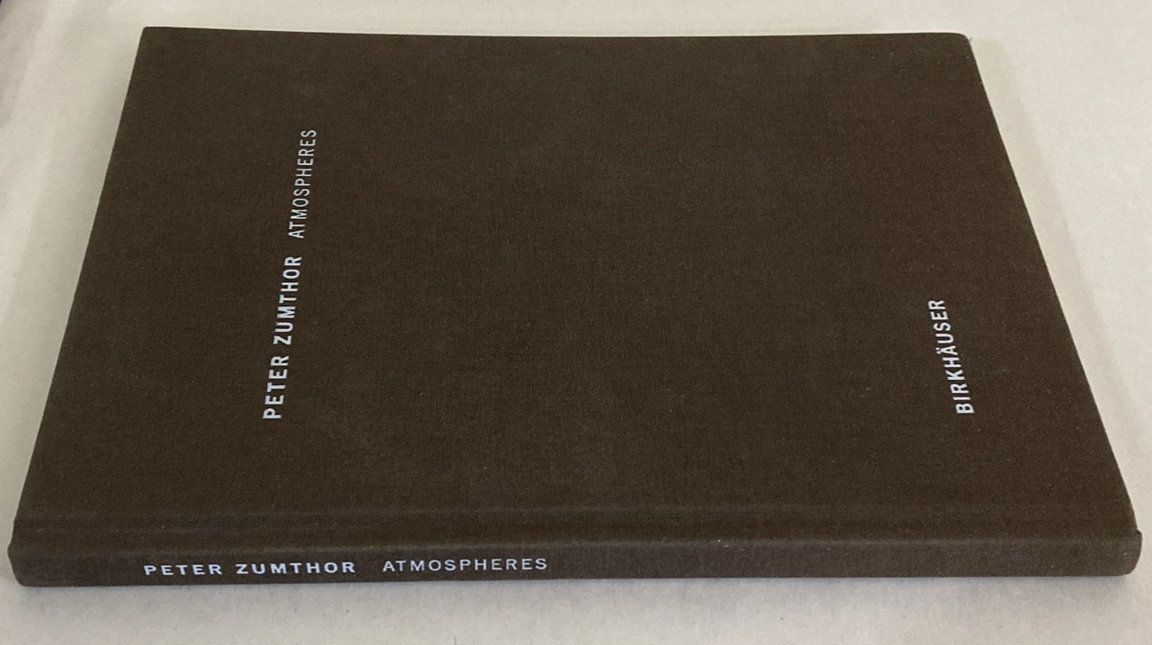 Atmospheres Peter Zumthor 2012 Birkhauser hardcover architecture theory book eng