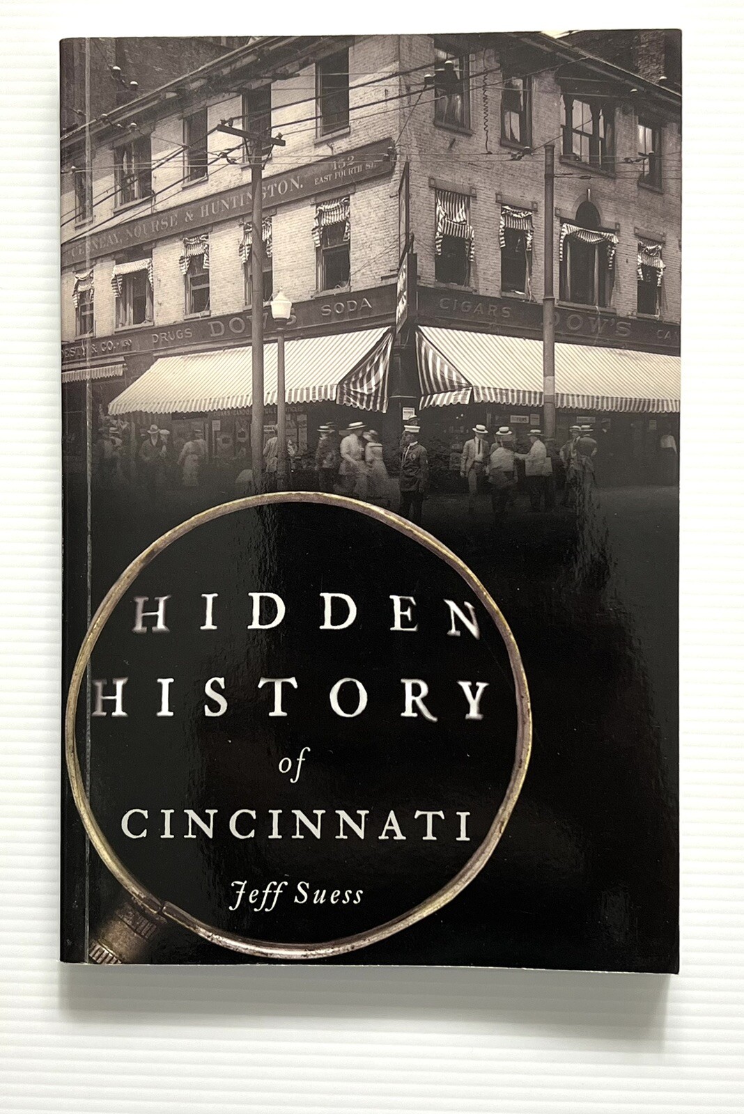 Hidden History of Cincinnati by Jeff Suess Ohio History PB 2016