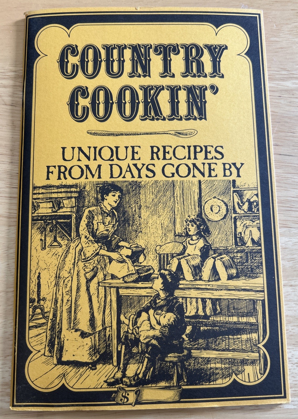 Country Cookin Cookbook Unique Recipes From Days Gone By 1978 Vintage 70s Book