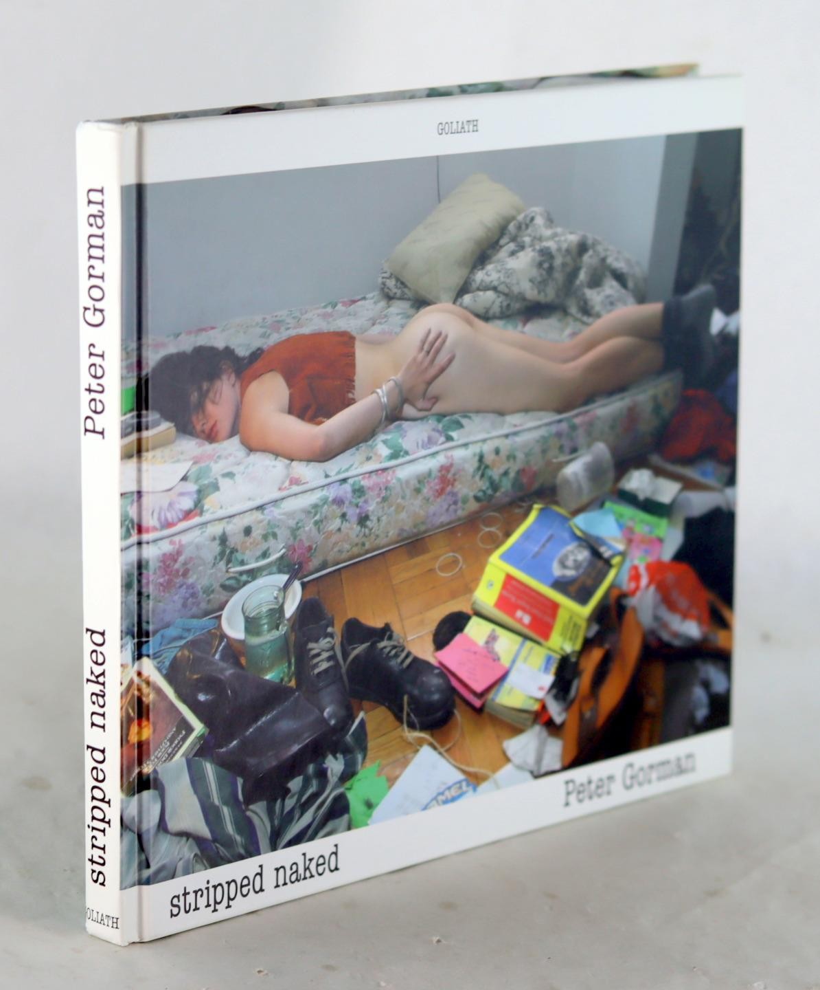 Peter Gorman 1st Ed 2004 Stripped Naked Goliath Books Erotic Photography HC
