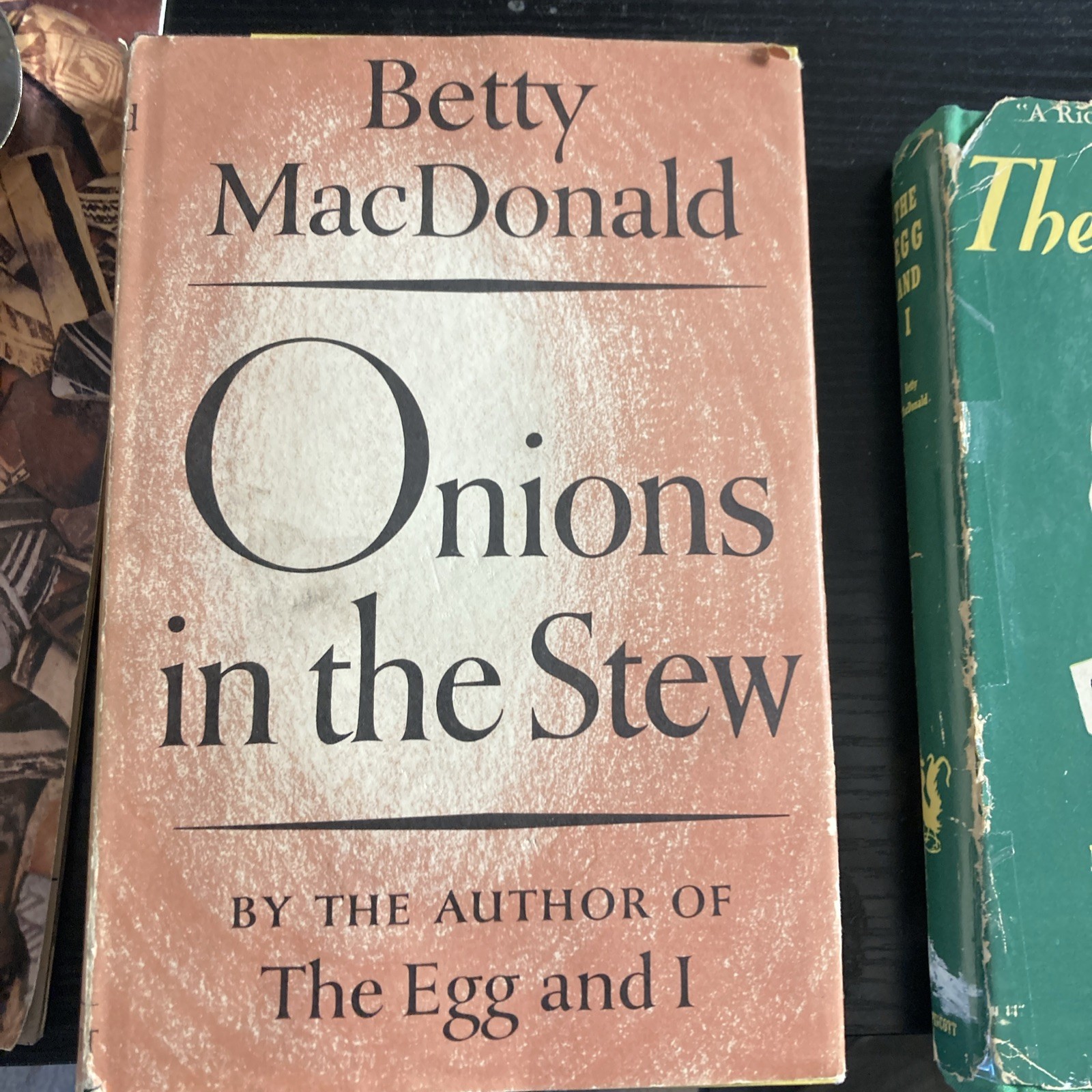 TWO Books By Betty MacDonald:The Egg And I;Onions In The Stew