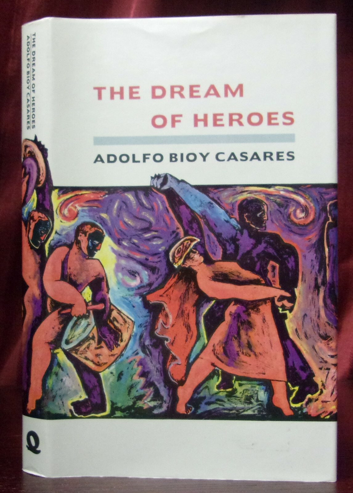 Casares, Adolfo Bioy THE DREAM OF HEROES First UK edition 1987 Magic Realism HC