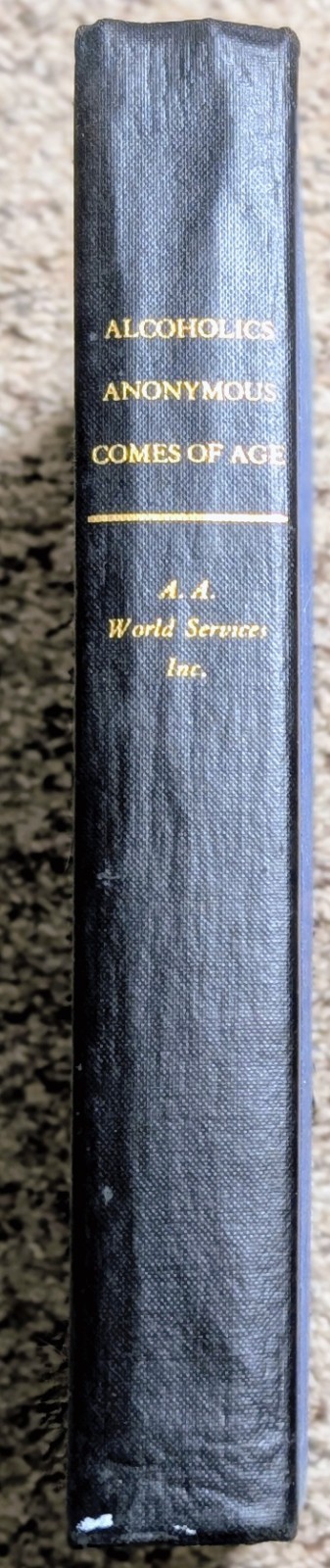 Alcoholics Anonymous Comes Of Age Brief History of A.A 3rd Printing 1970 HC Book