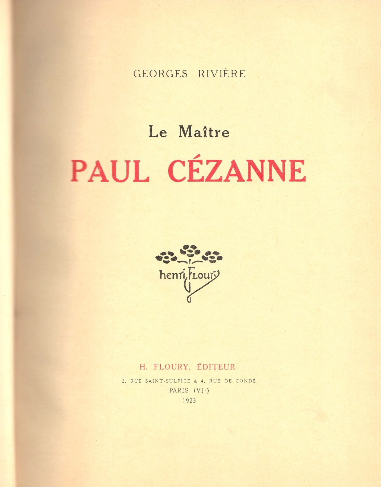 Georges Rivière / Le Maitre Paul Cézanne / H. Floury, Éditeur / Paris · 1923