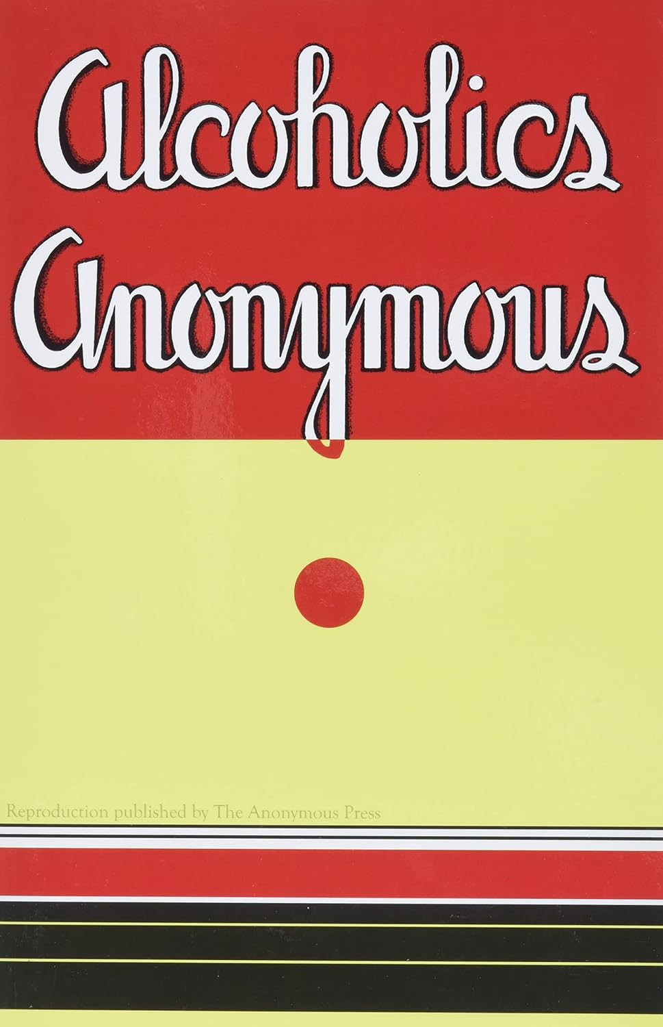 Alcoholics Anonymous: Reproduction of 1St Edition