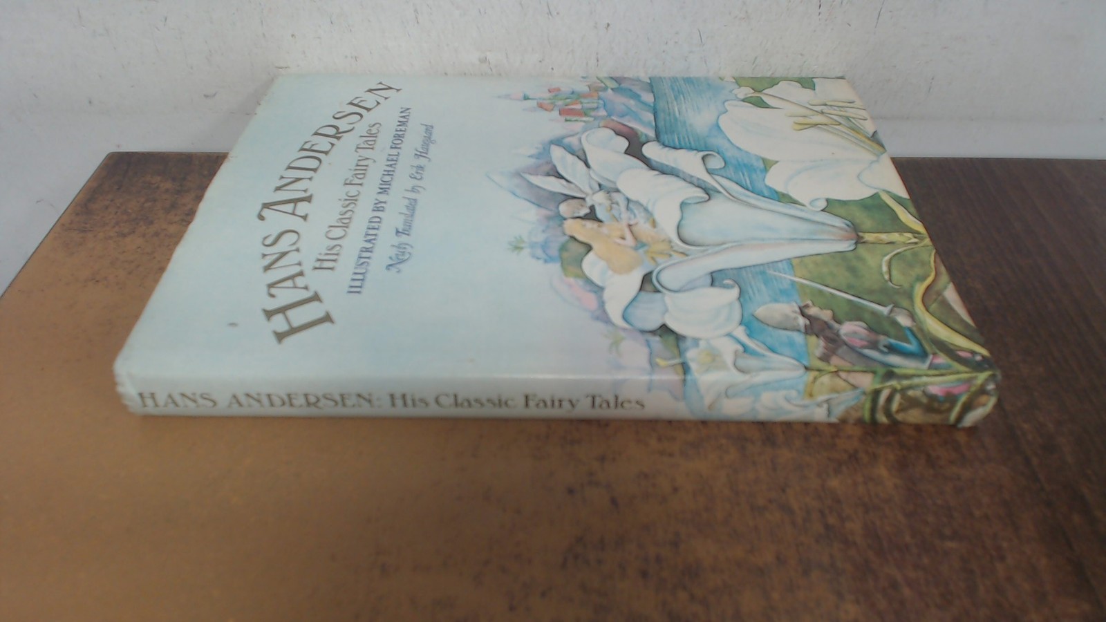 Hans Andersen his Classic Fairy Tales, Andersen, Hans Christian,