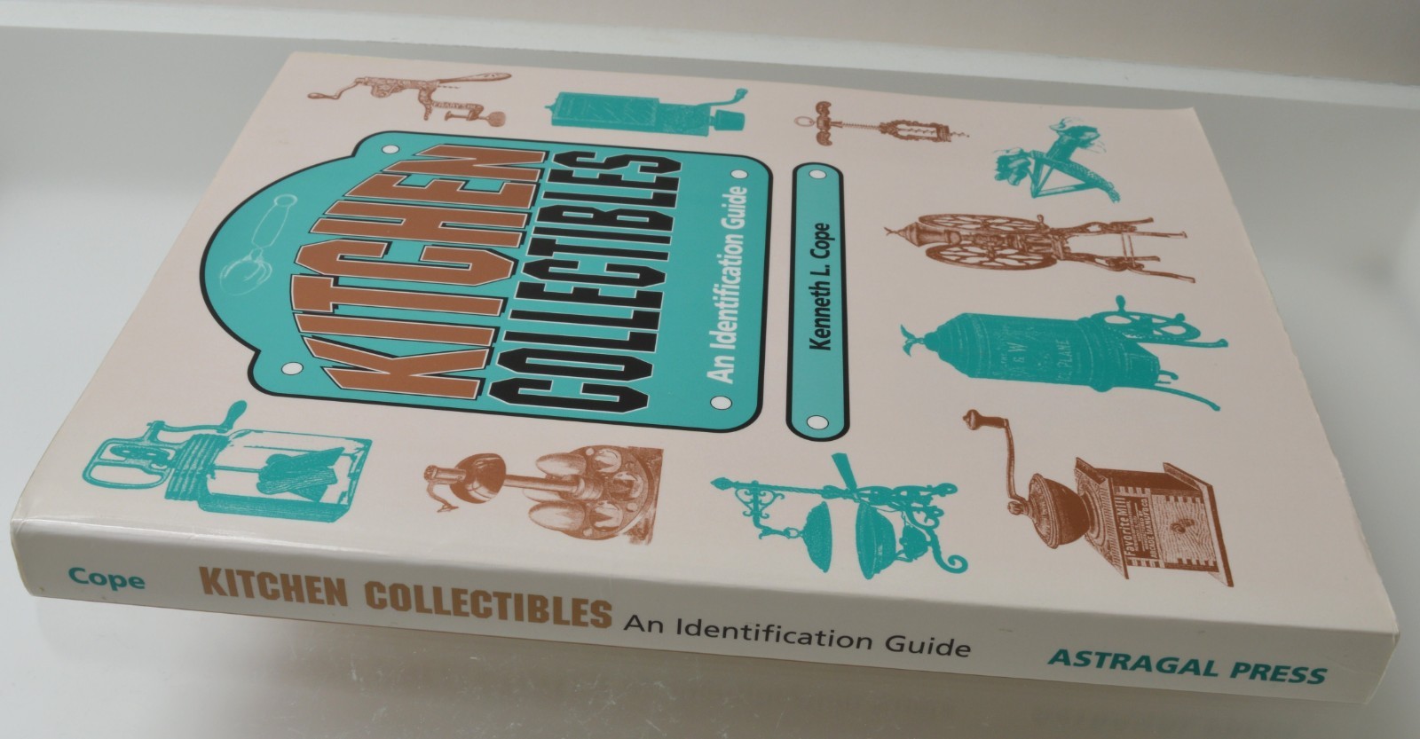 Kitchen Collectibles by Kenneth L Cope. 600+ manufactures and their products