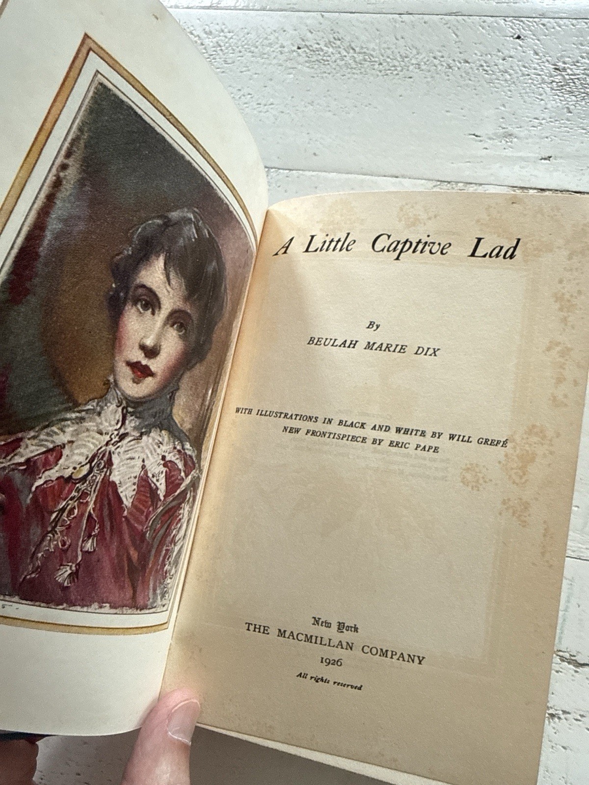 A Little Captive Lad Beulah Marie Dix 1926 Hardcover Illustrated Macmillan