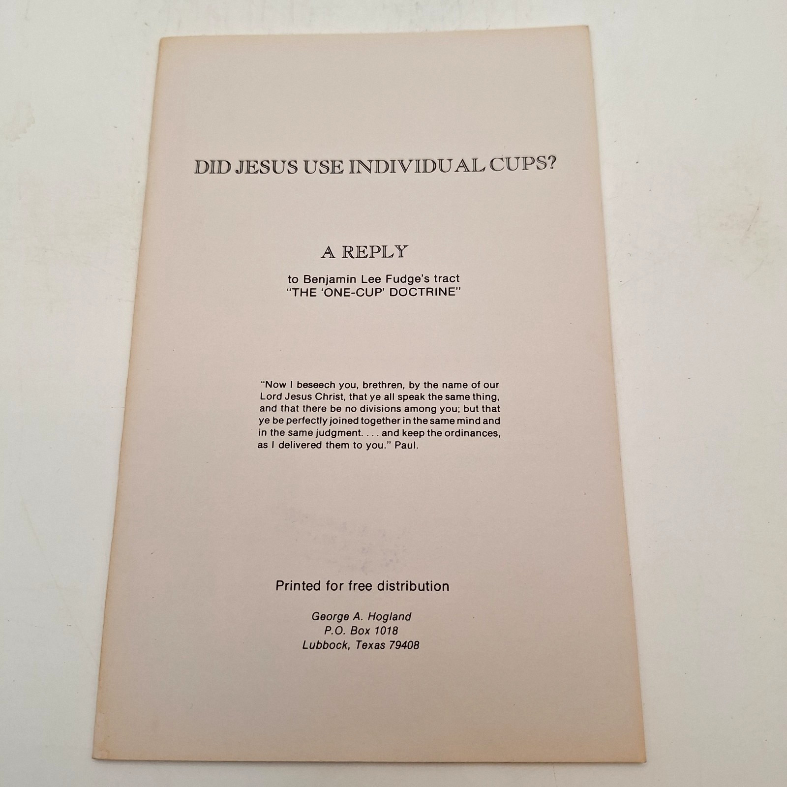 Did Jesus Use Individual Cups? ~ George A. Hogland ~ PB ~ CoC