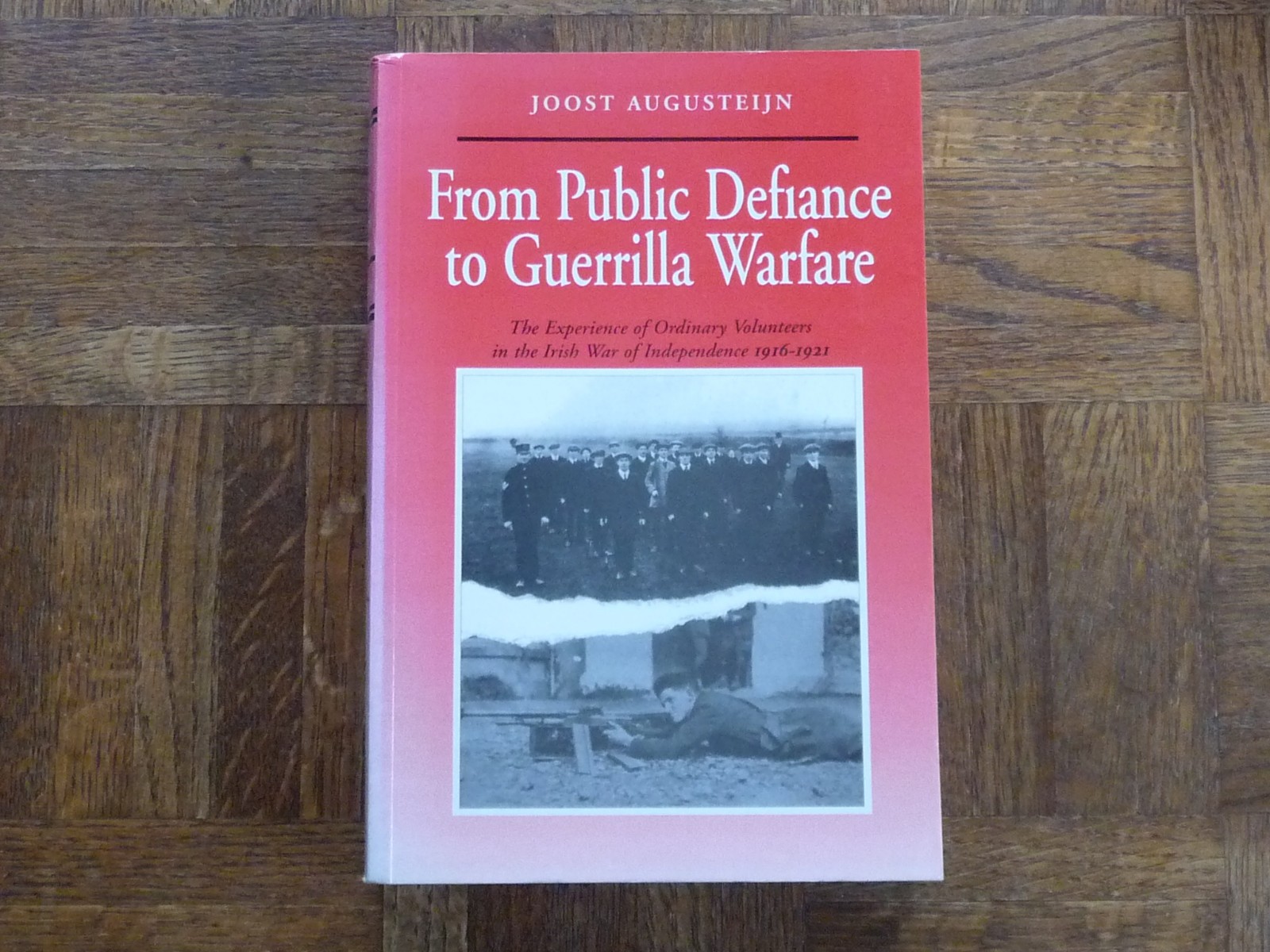 Joost Augusteijn: “From Public Defiance to Guerilla Warfare” SC.Book [ireland