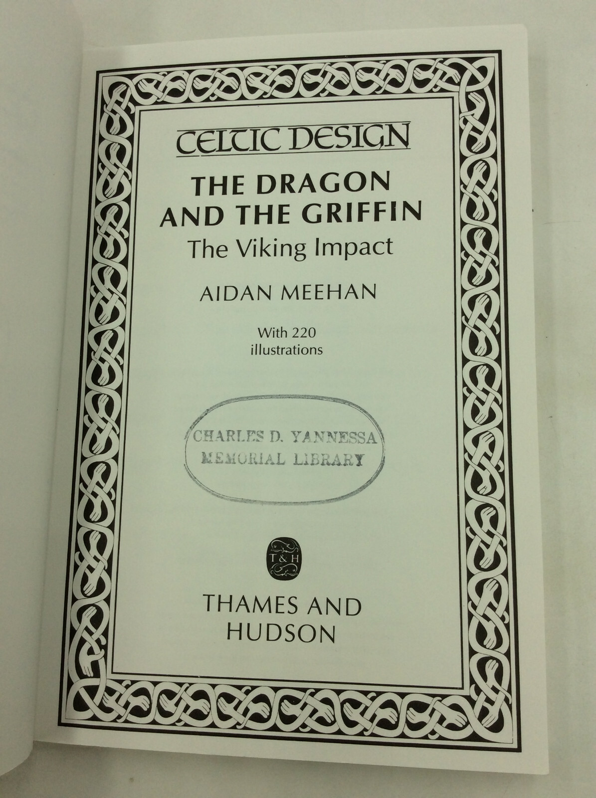 CELTIC DESIGN: The Dragon & Griffin; The Viking Impact by Aidan Meehan – 1995