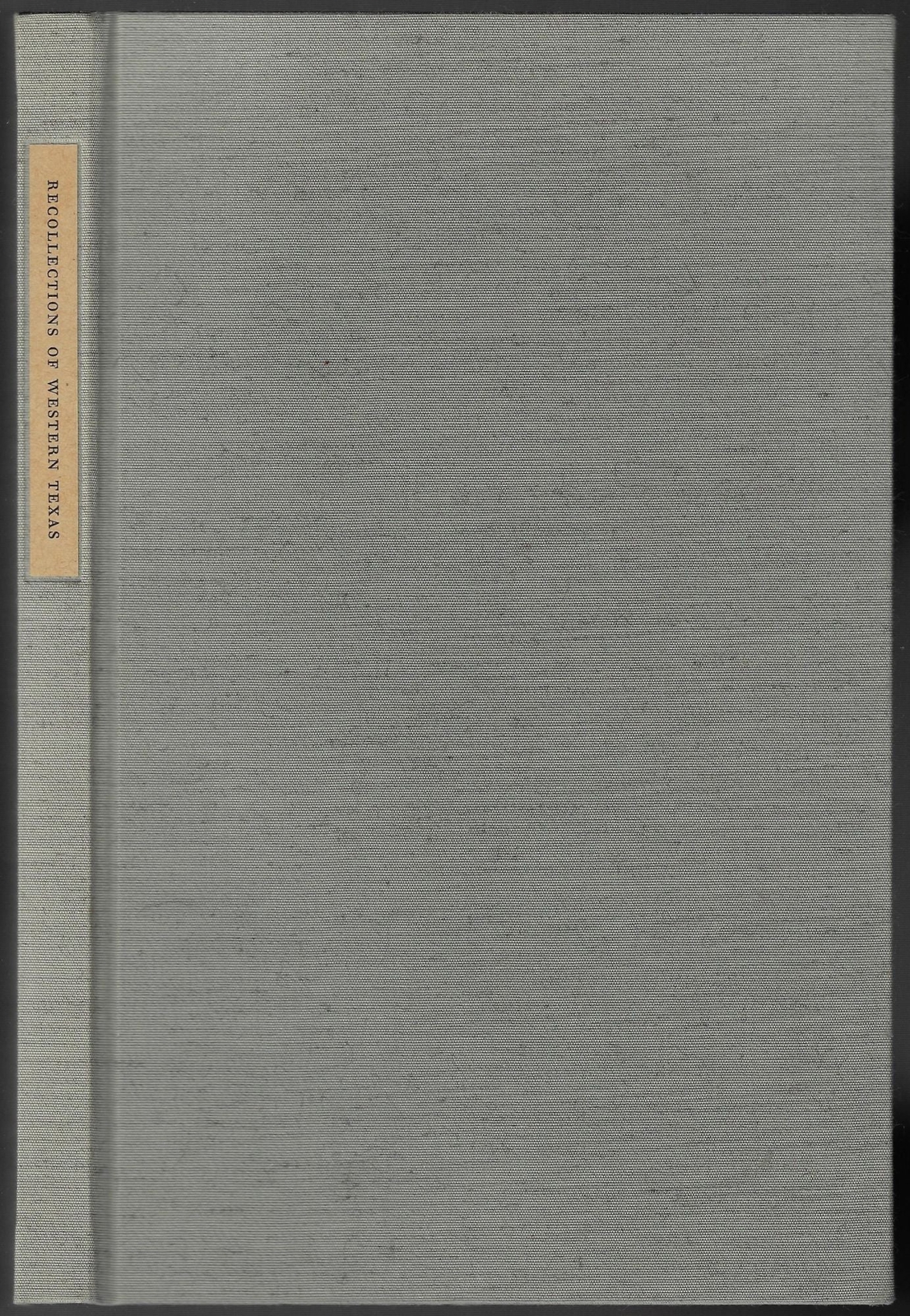 William & John Wright Recollections of Western Texas Book Club of TX 1995